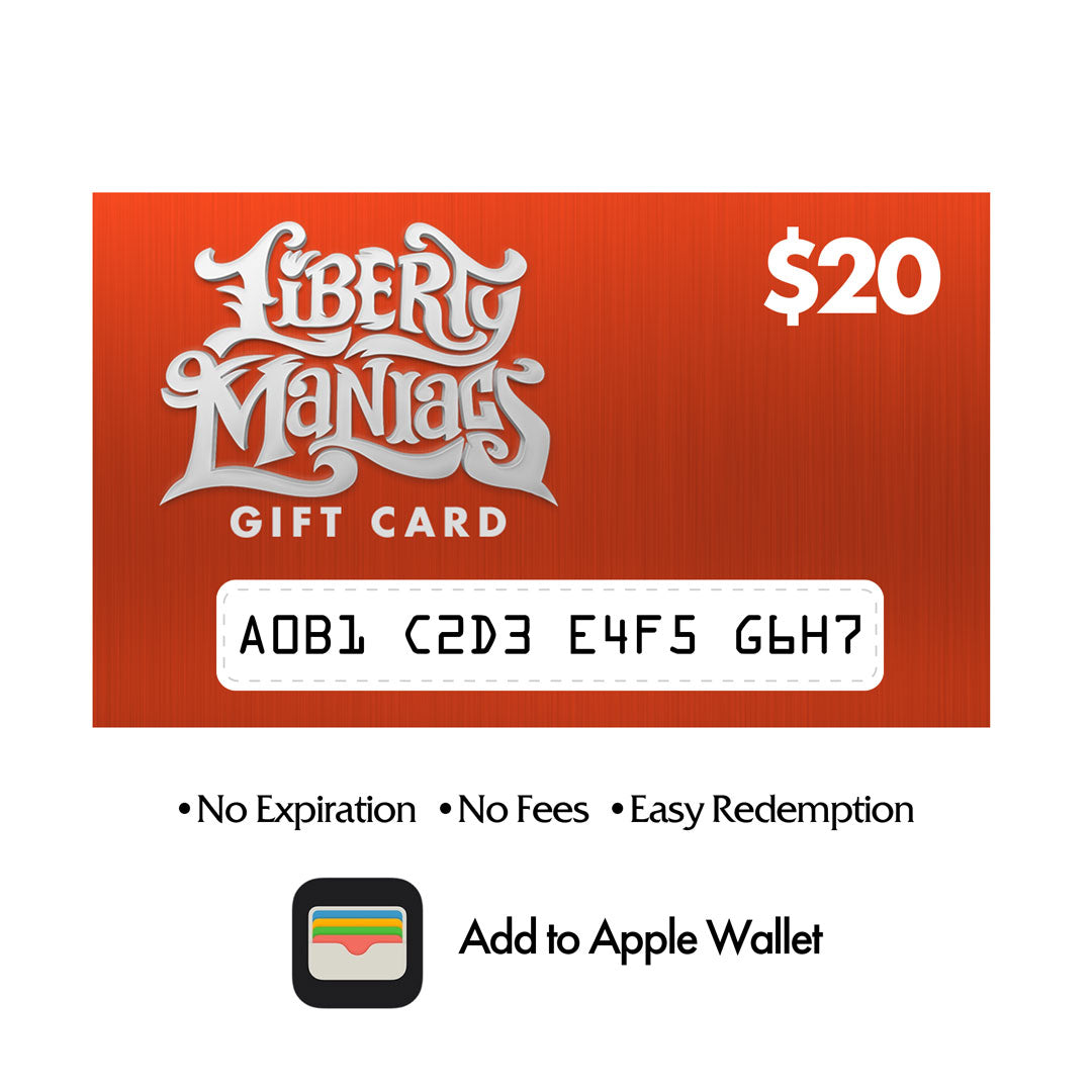 Liberty Maniacs Gift Card