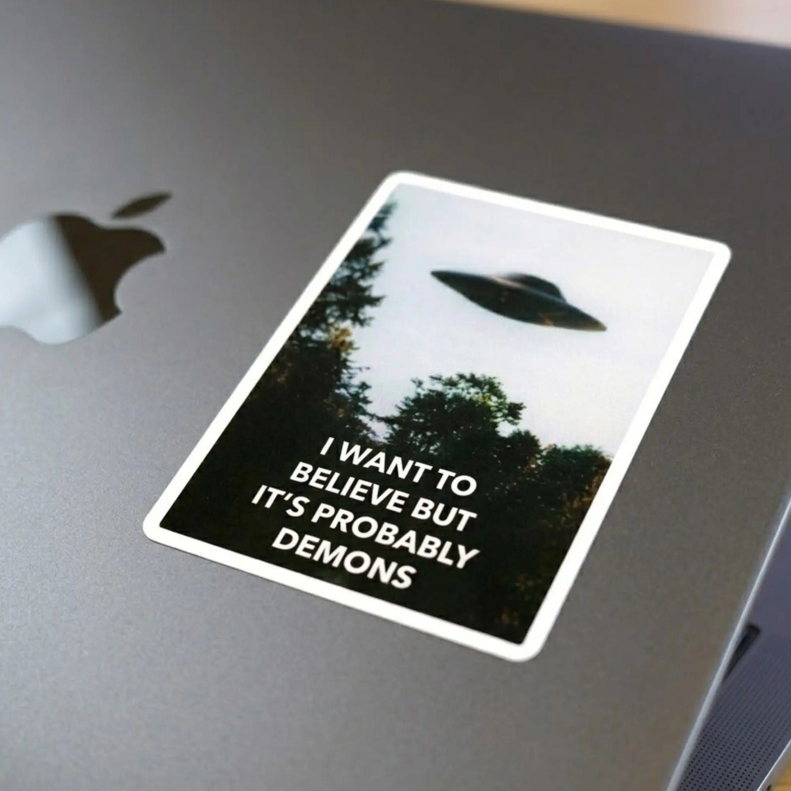 Funny demons sticker on laptop, I Want to Believe but It's Probably Demons, Liberty Maniacs