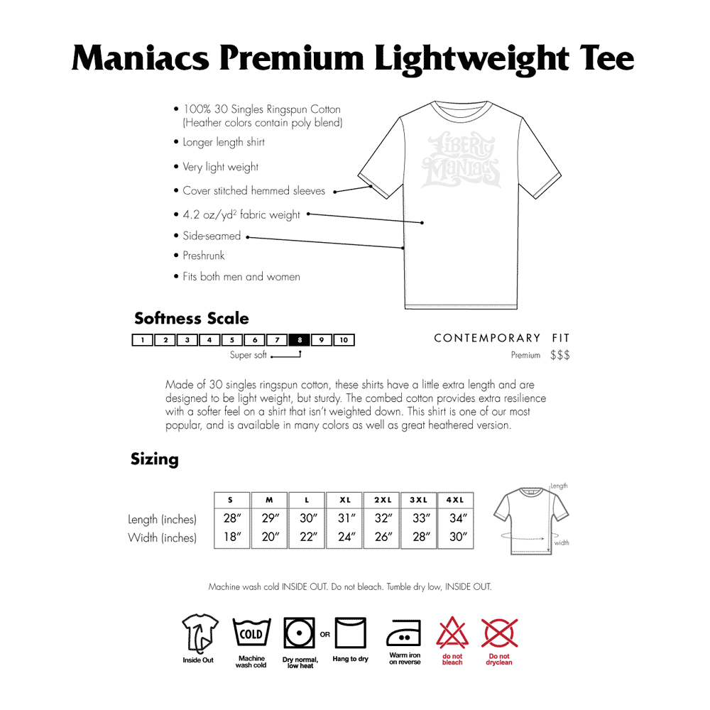 Liberty Maniacs premium lightweight tee sizing and care.
