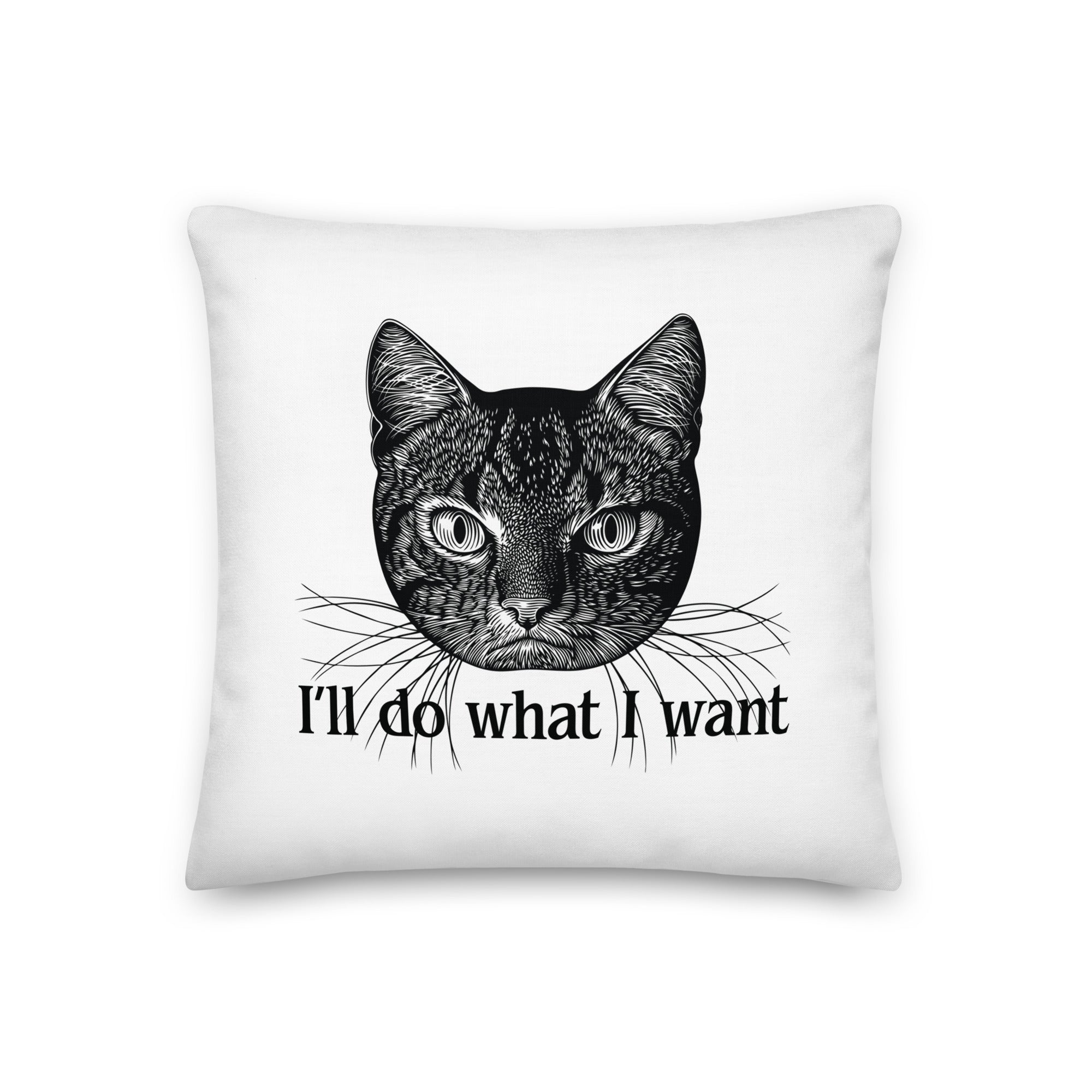 I'll Do What I Want Cat Throw Pillow