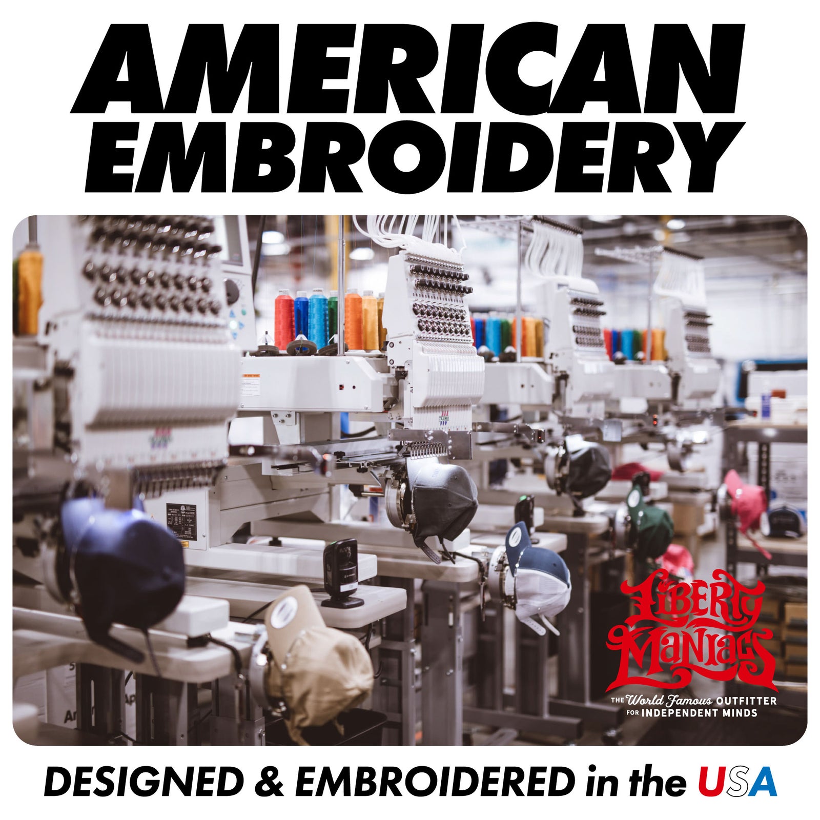 American Embroidery by Liberty Maniacs | This product was embroidered in the USA