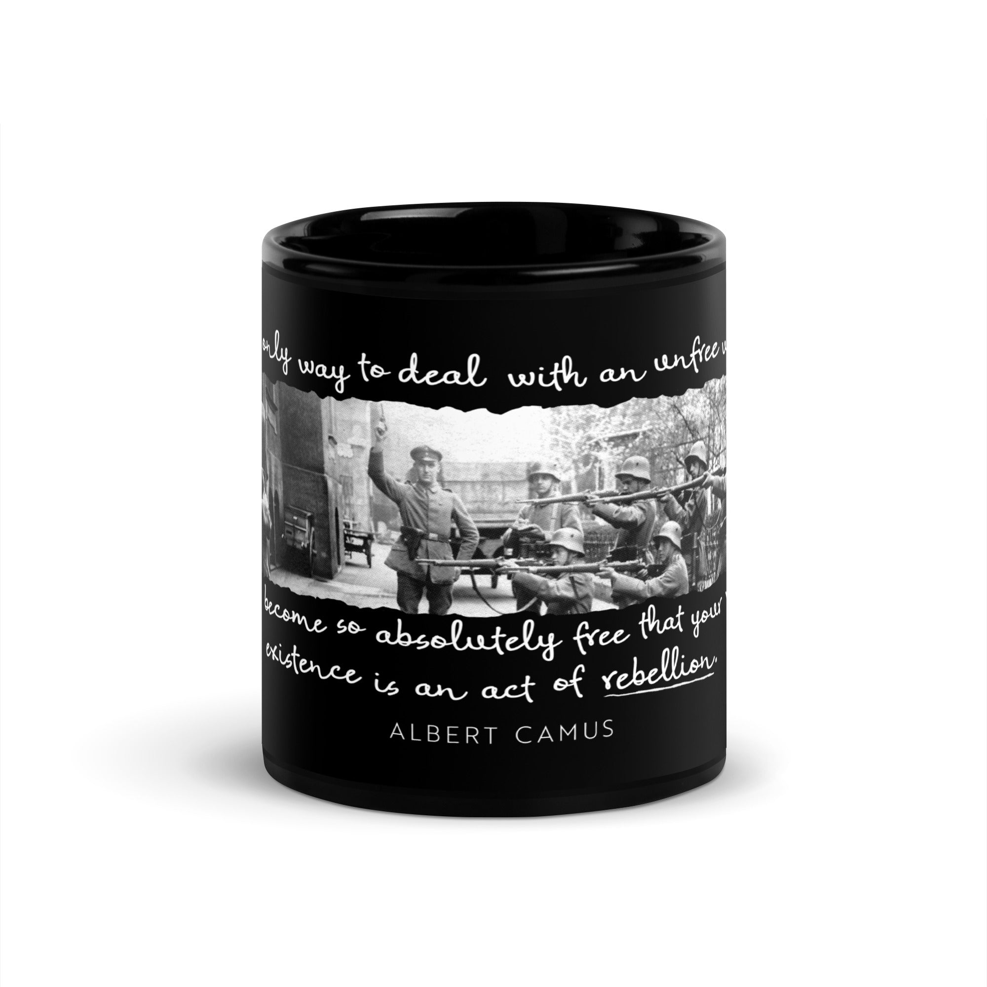 Being an Act of Rebellion Firing Squad Albert Camus Quote Mug