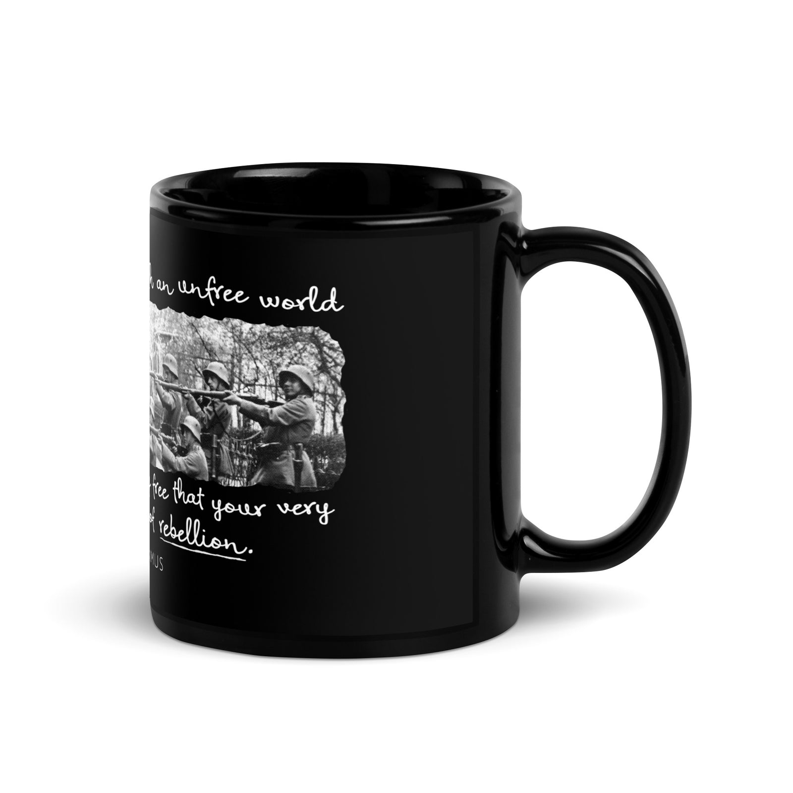 Being an Act of Rebellion Firing Squad Albert Camus Quote Mug