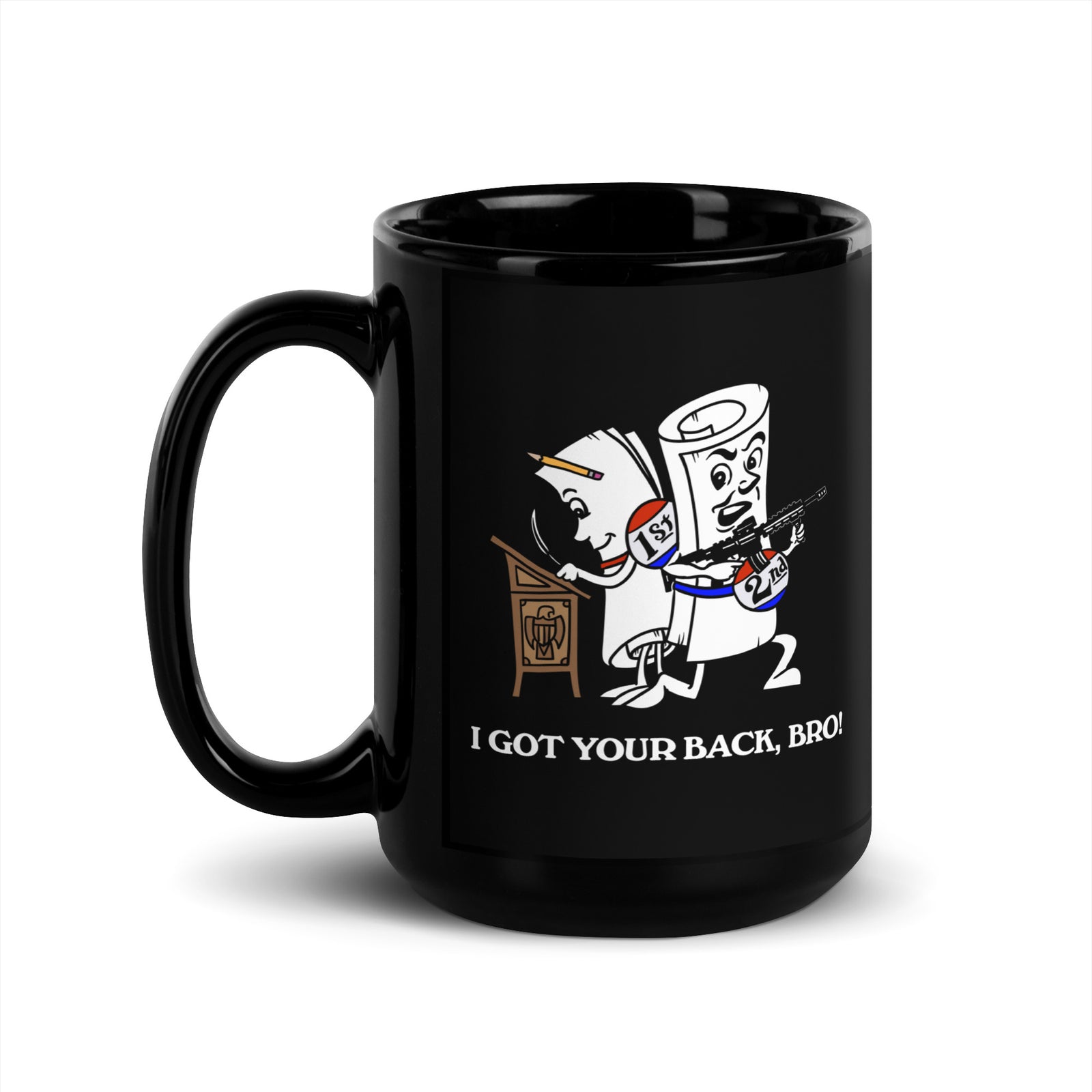 Second Amendment I Got Your Back Bro Black Mug