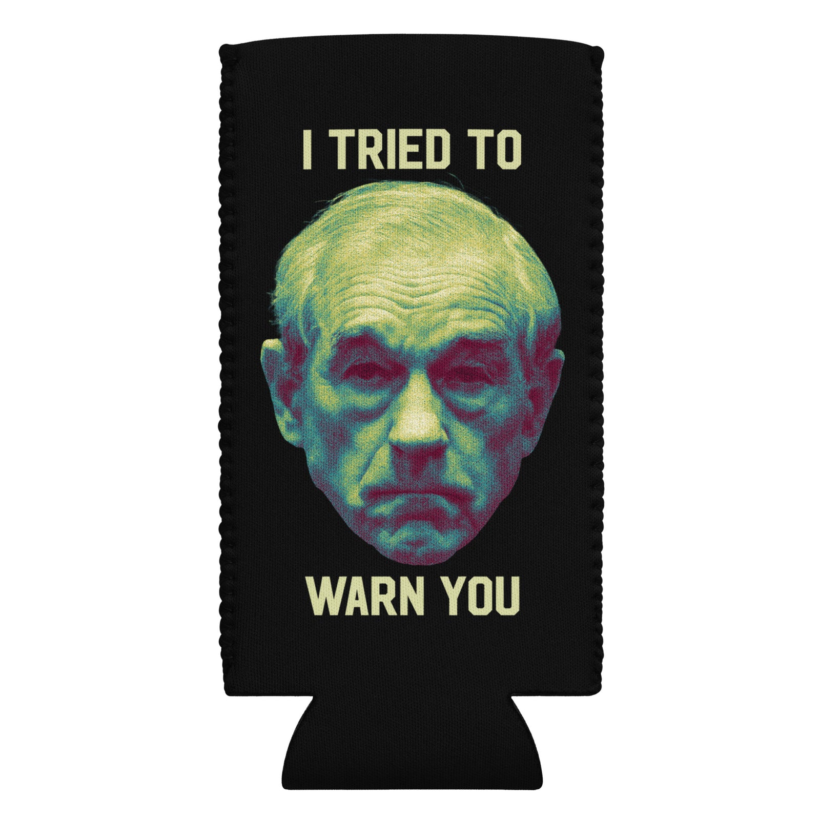 Ron Paul I Tried To Warn You Apocalypse Can cooler