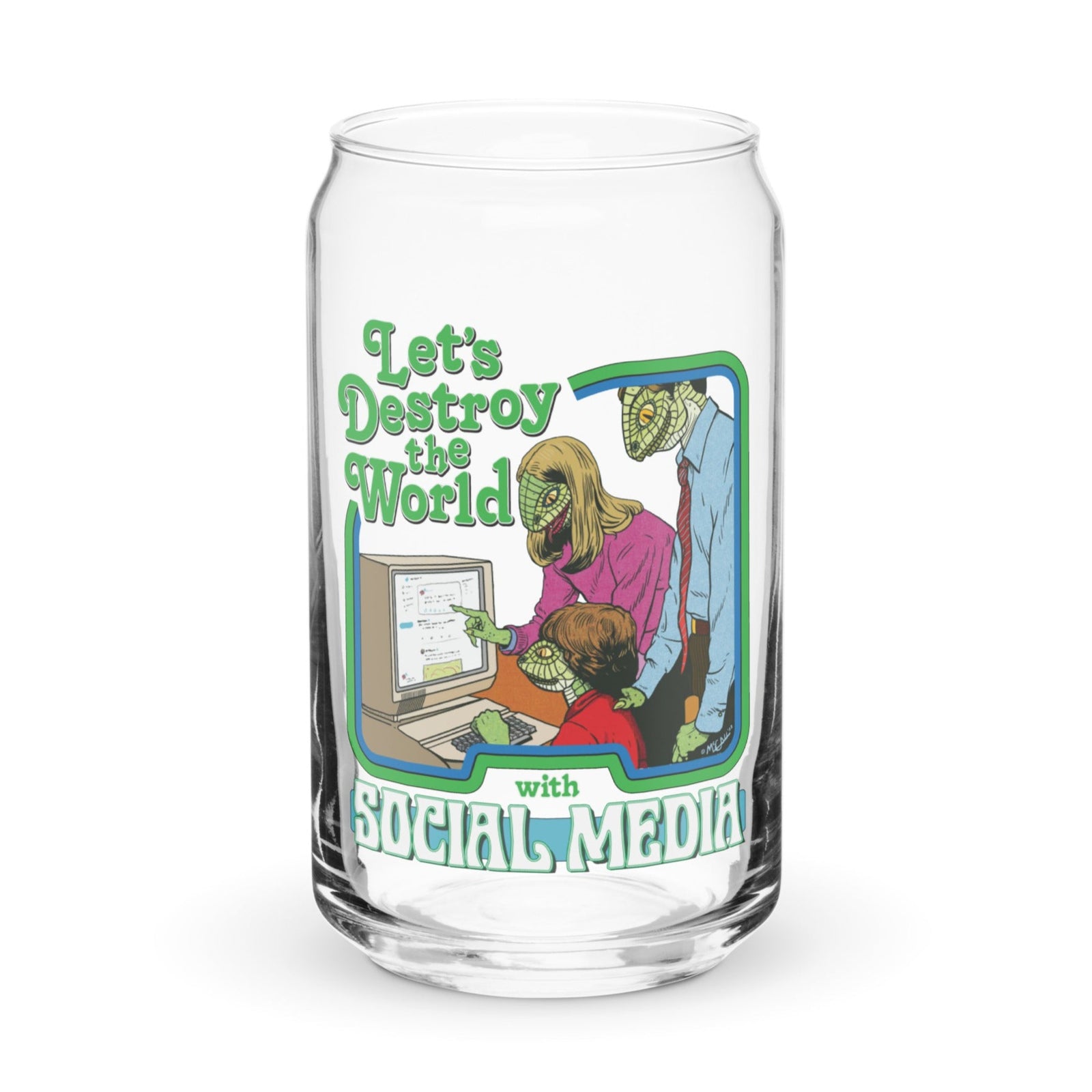 Let's Destroy the World with Social Media Can-Shaped Glass