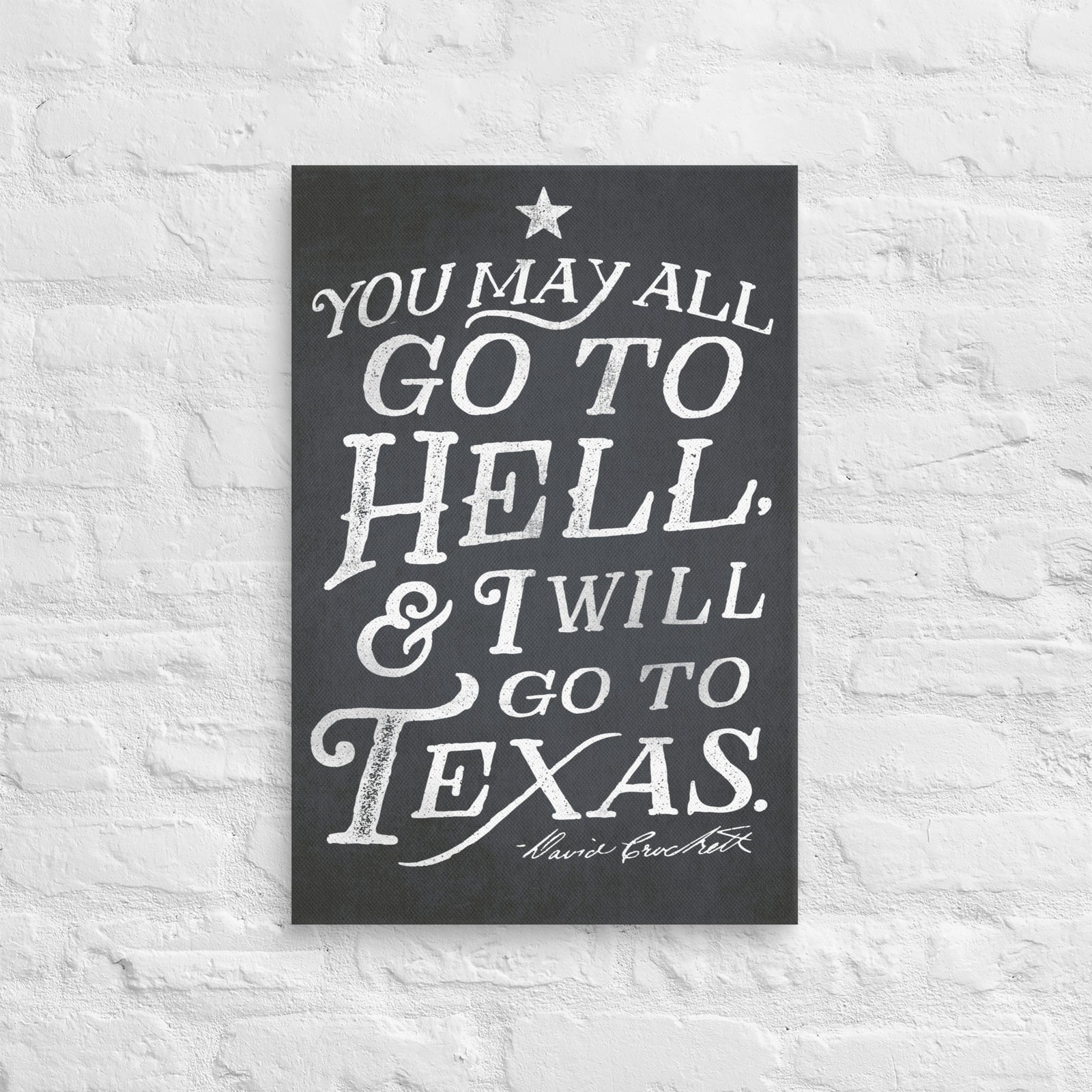 I Will Go To Texas Davy Crockett Quote Canvas