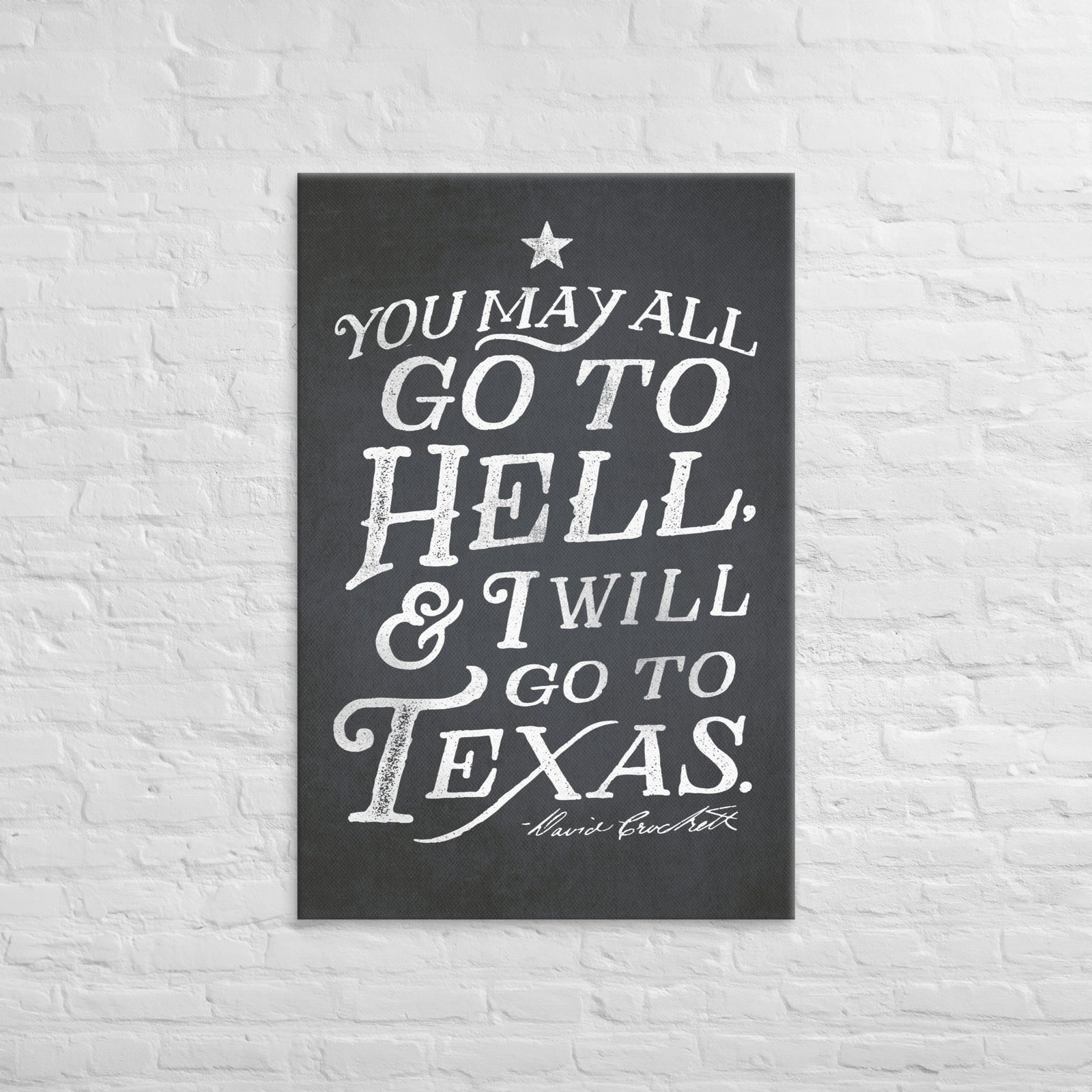 I Will Go To Texas Davy Crockett Quote Canvas