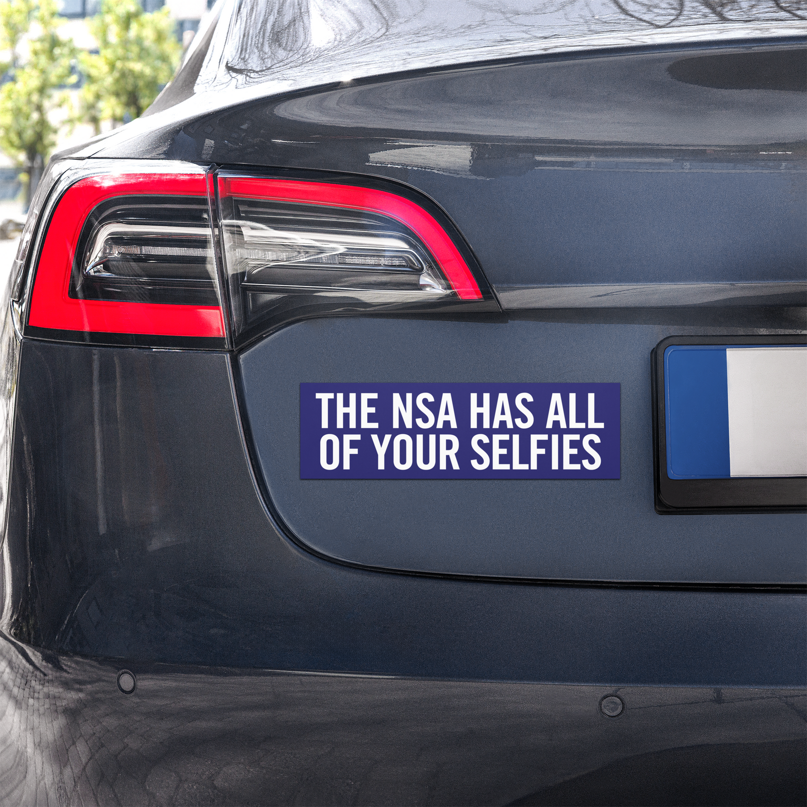 The NSA Has All Your Selfies Car Magnet