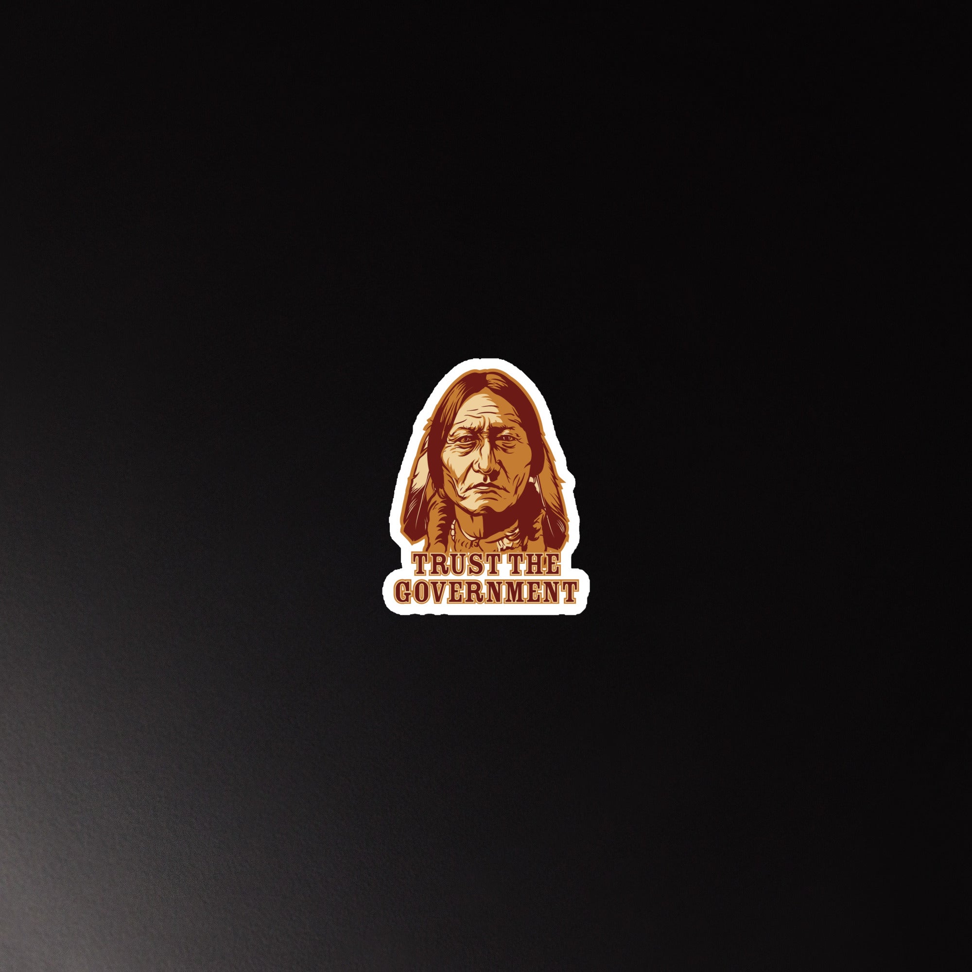 Trust the Government Sitting Bull Die Cut Magnet