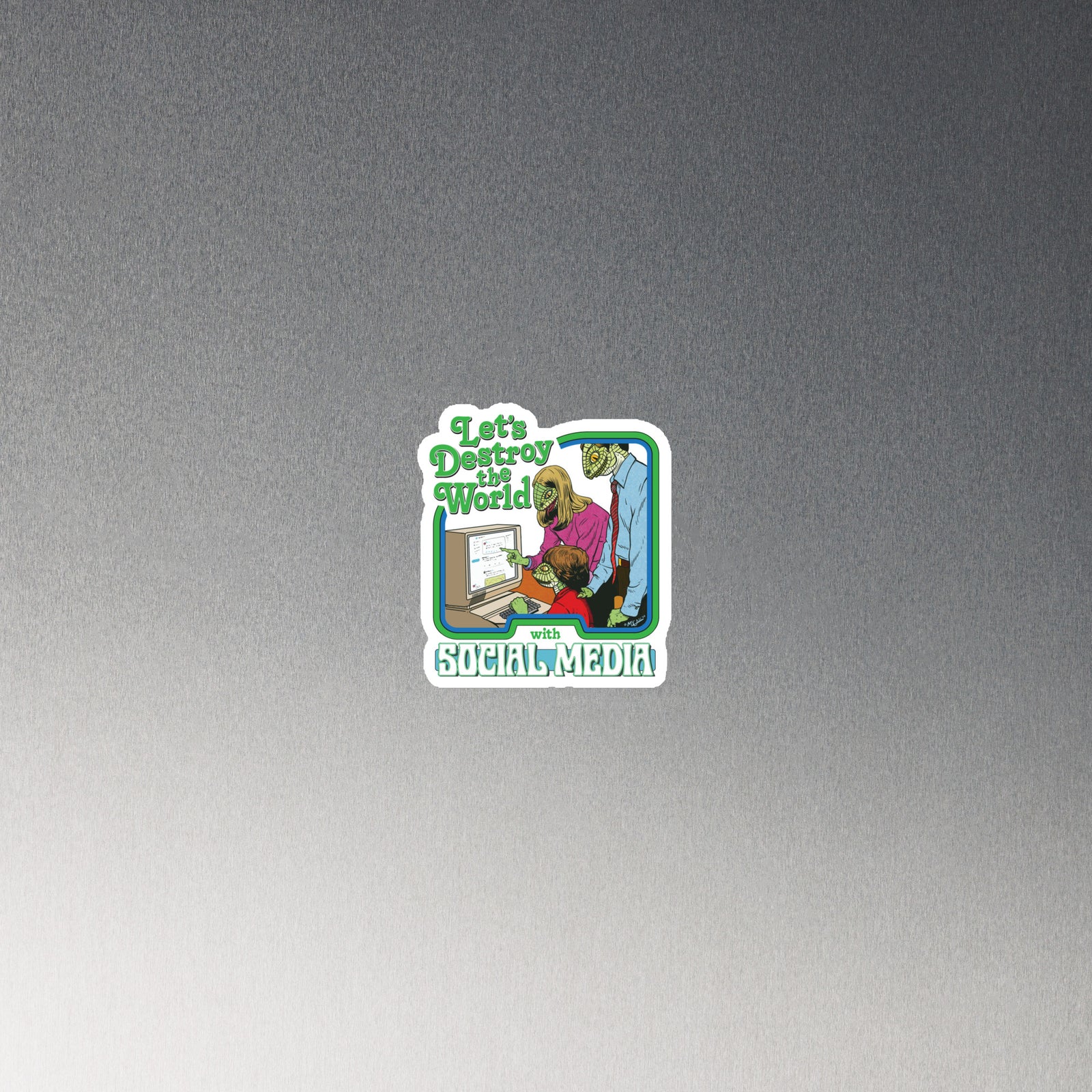 Let's Destroy the World with Social Media Die-Cut Magnet