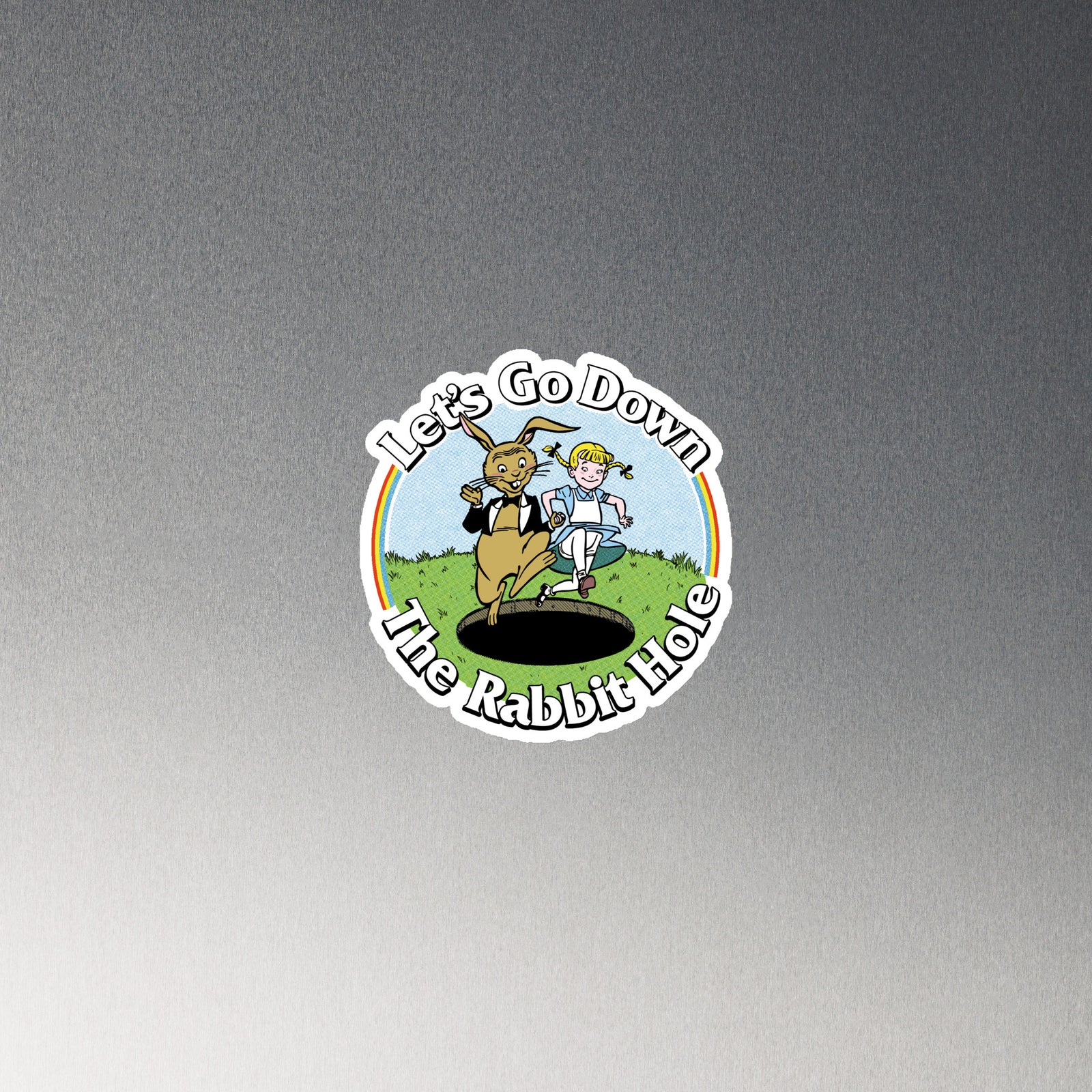 Let's Go Down the Rabbit Hole Magnet