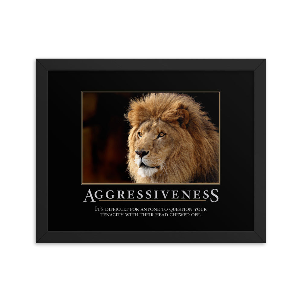 Aggressiveness Demotivational Framed Print
