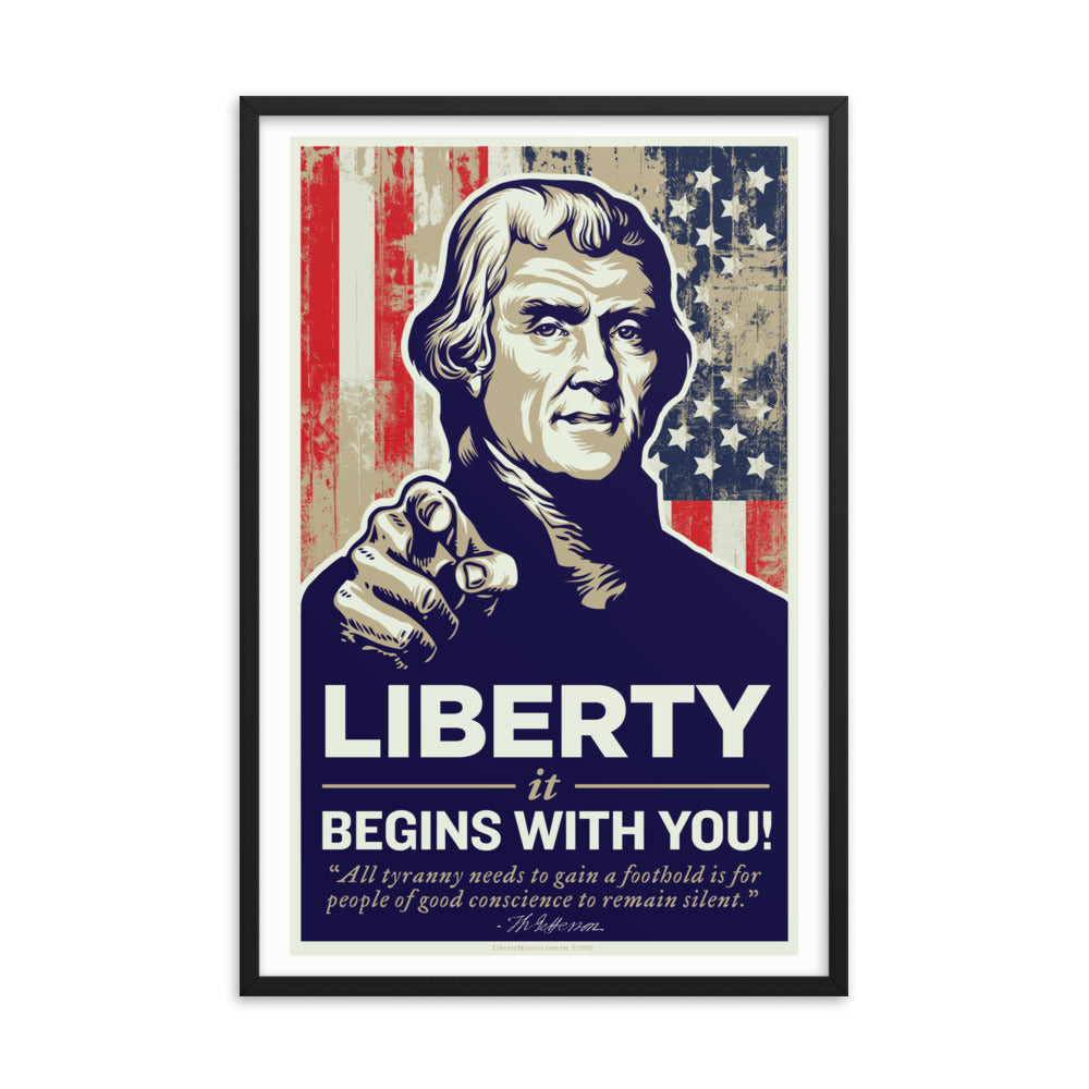 Thomas Jefferson Liberty Begins With You Framed Print
