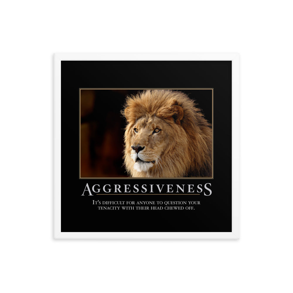 Aggressiveness Demotivational Framed Print