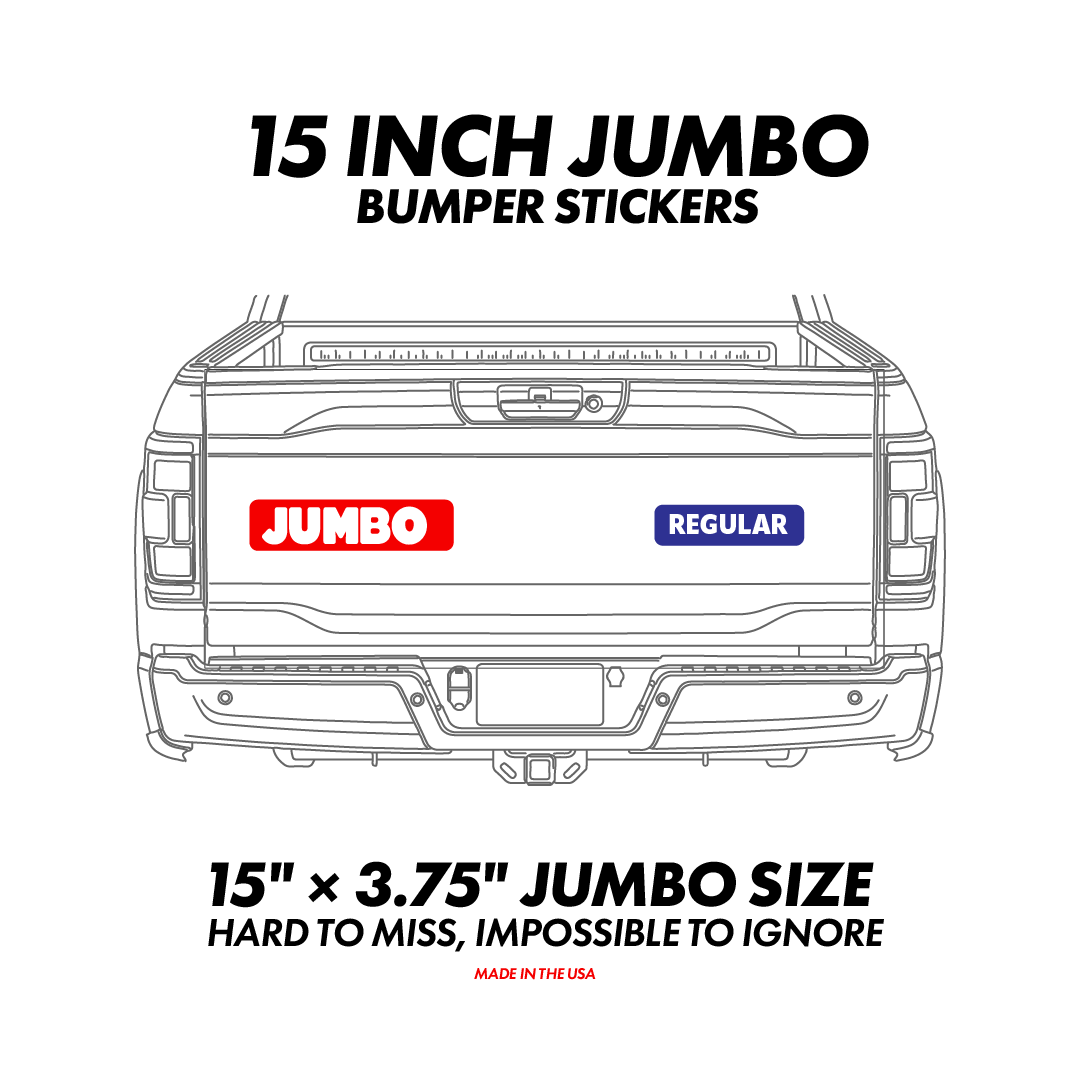 Size comparison showing the Liberty Maniacs 15-inch Jumbo bumper sticker next to a regular sized bumper sticker