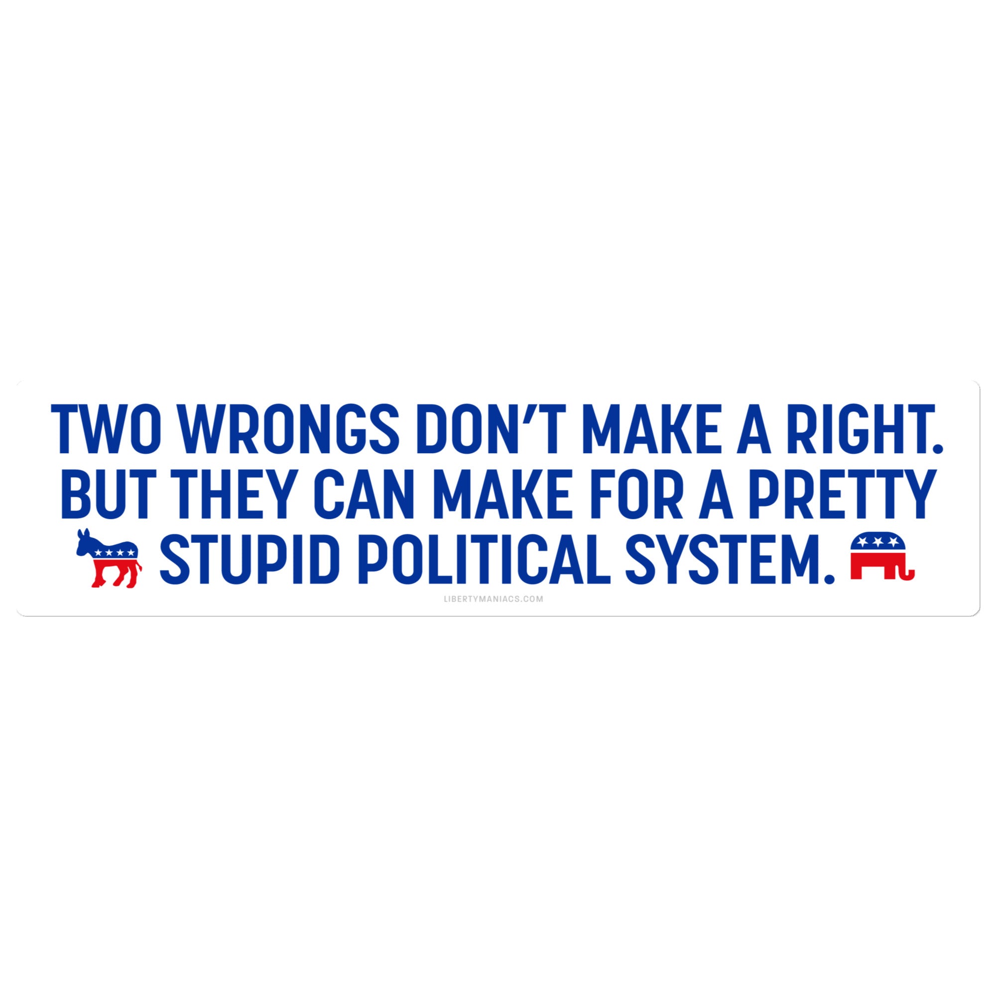 Two Wrongs Don't Make A Right Jumbo Bumper Sticker