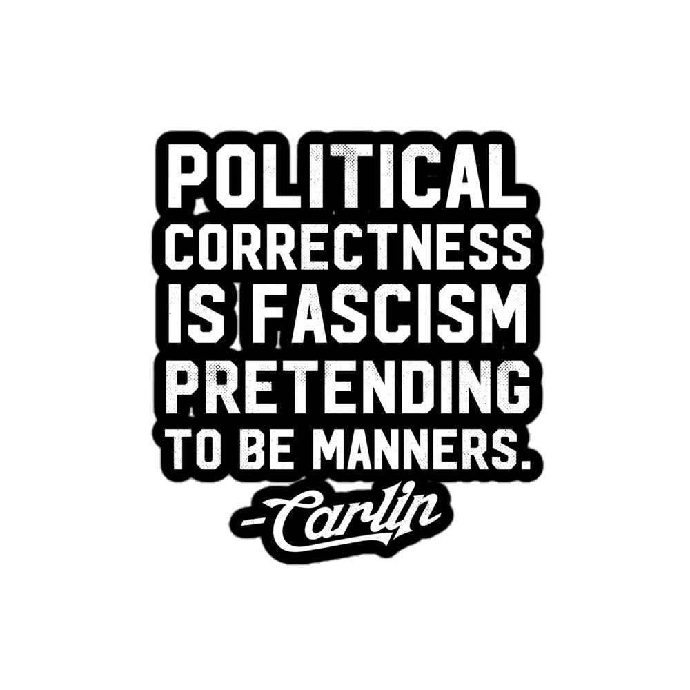George Carlin Political Correctness Sticker