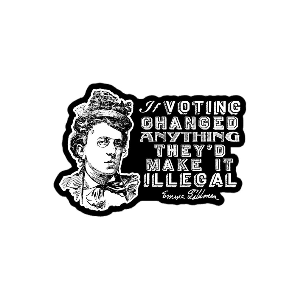 If Voting Changed Anything Emma Goldman Sticker