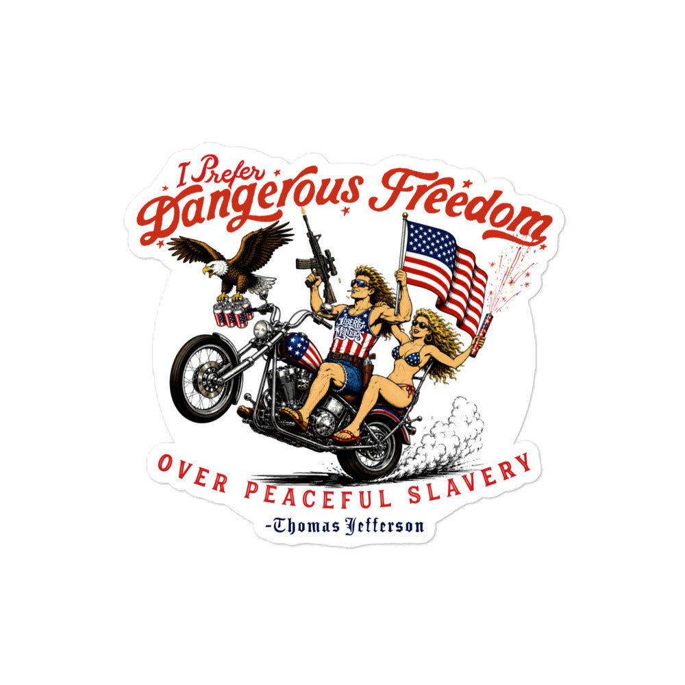 A die-cut sticker featuring a vintage-style patriotic illustration of a woman riding a motorcycle with an American flag, a second eagle, and the text 'I Prefer Dangerous Freedom Over Peaceful Slavery -Thomas Jefferson' on a white background.