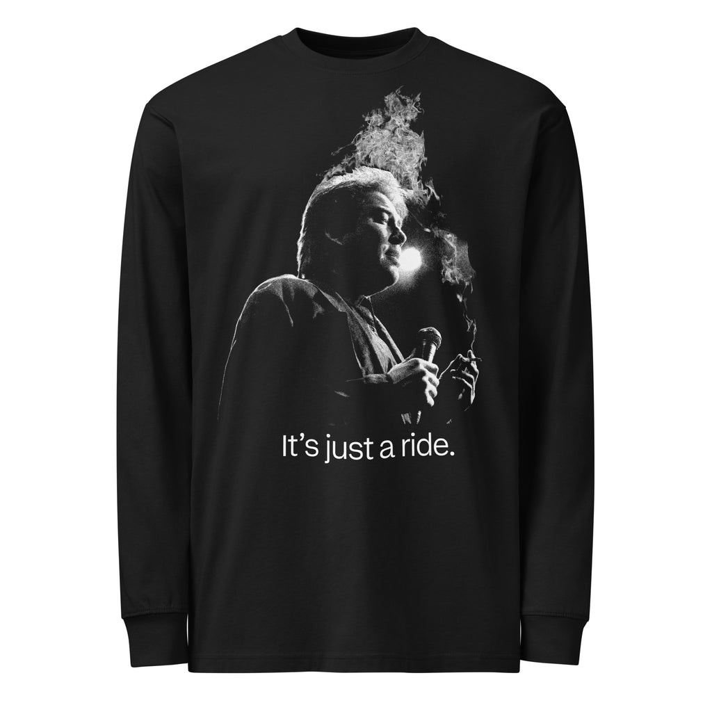 Bill Hicks It's Just a Ride Heavyweight long sleeve Tee