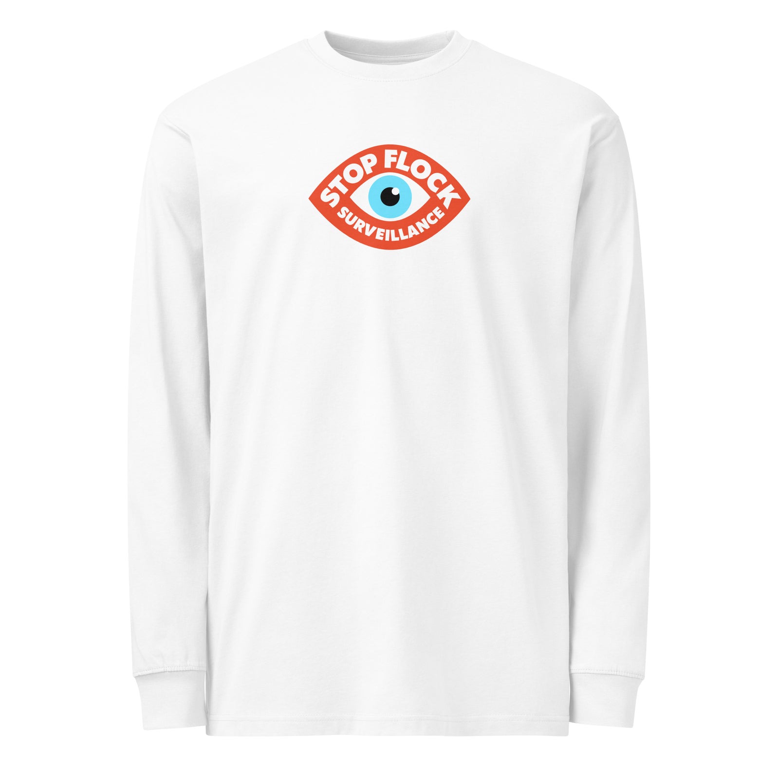A white long-sleeve crewneck t-shirt featuring a graphic on the chest with an eye inside a red oval that reads 'STOP FLOCK SURVEILLANCE'.