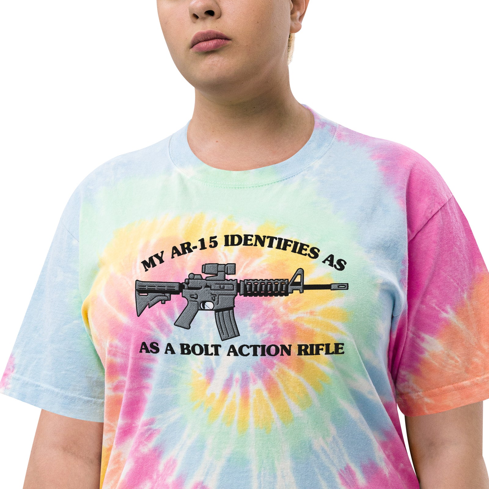 My AR-15 Identifies as a Bolt Action Rifle Oversized Tie-dye Embroidered T-shirt