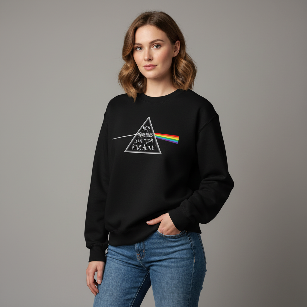 Hey Teachers Leave Them Kids Alone! Crewneck Sweatshirt