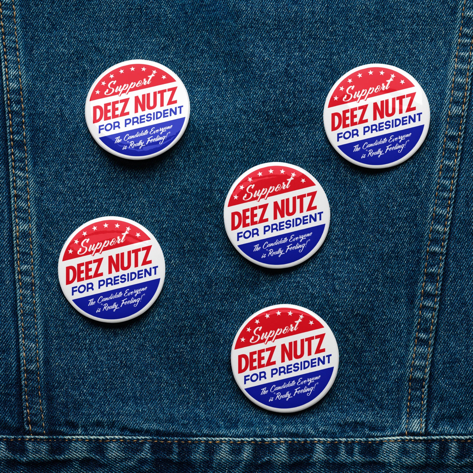 Deez Nuts for President Button Set