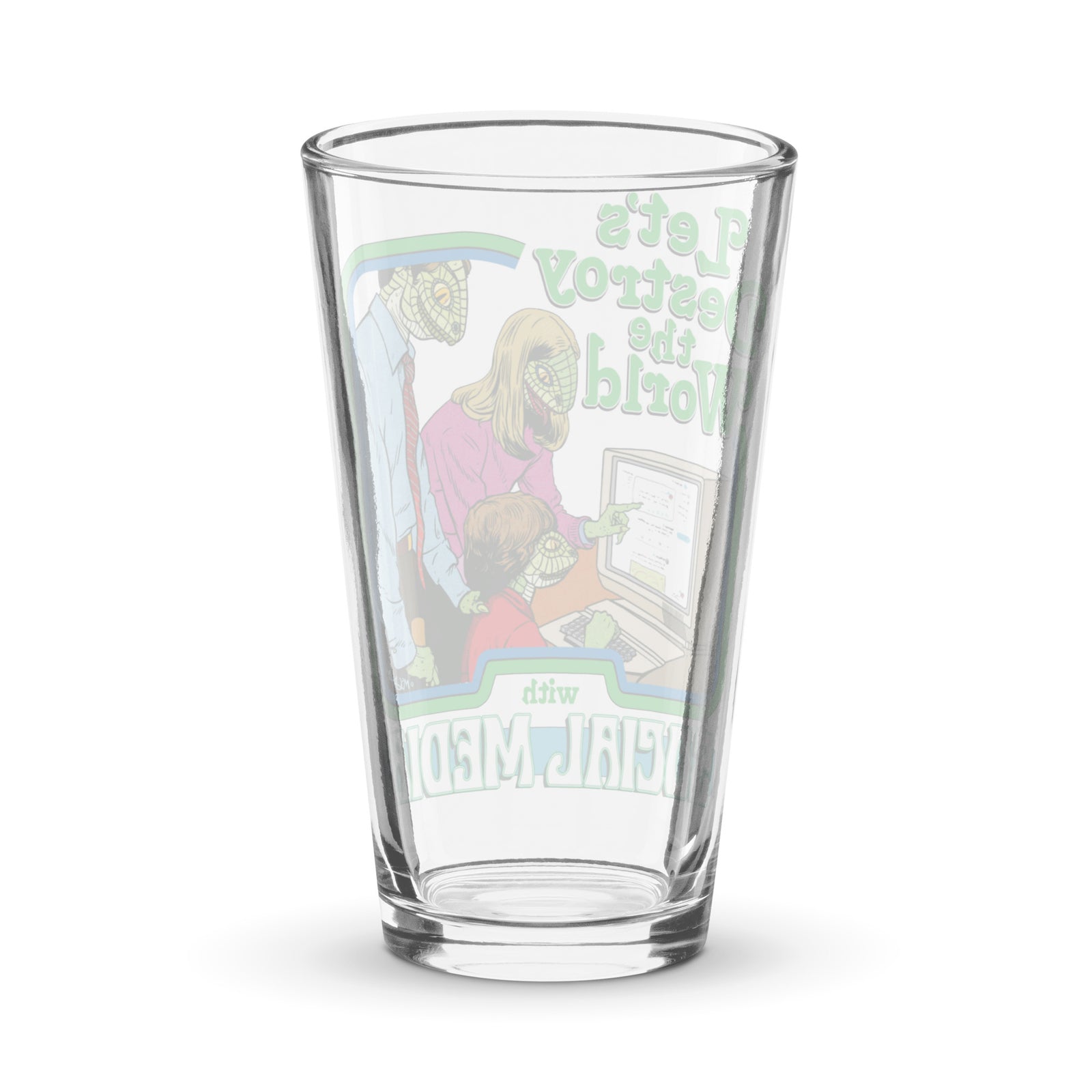 Let's Destroy the World with Social Media Pint Glass