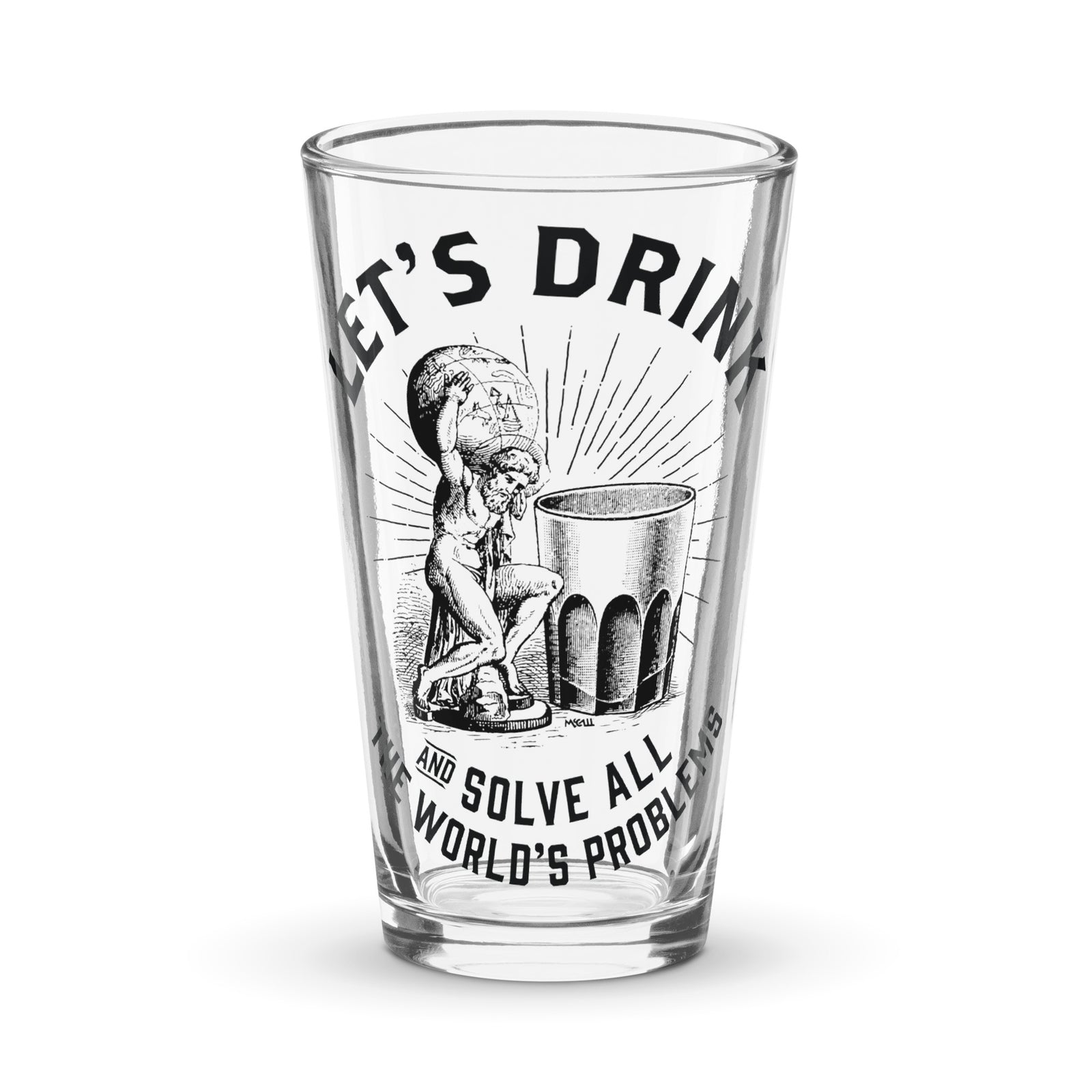 Let's Drink and Solve All the World's Problems Shaker Pint Glass