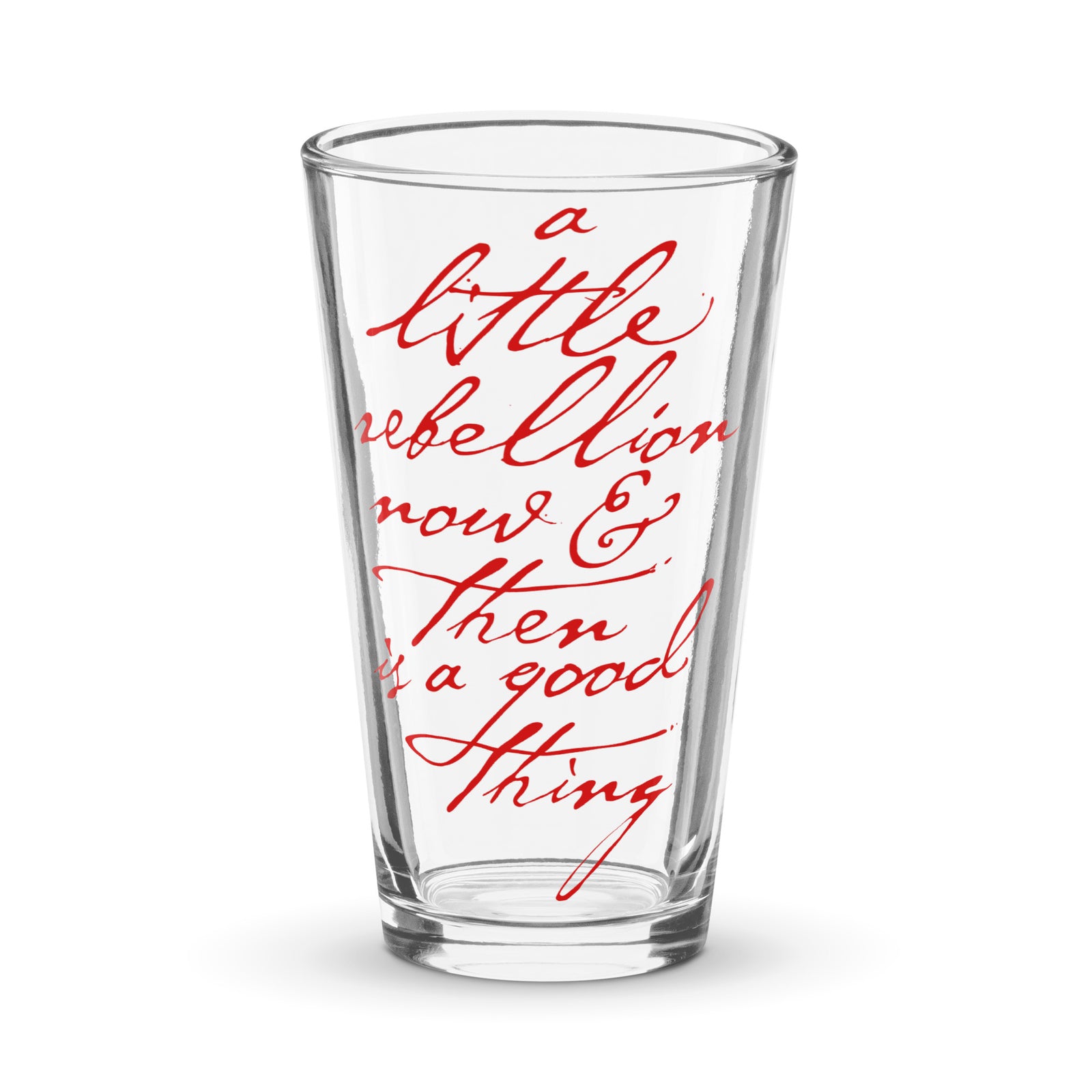 A Little Rebellion Now and Then is a Good Thing Jefferson Quote Shaker Pint Glass