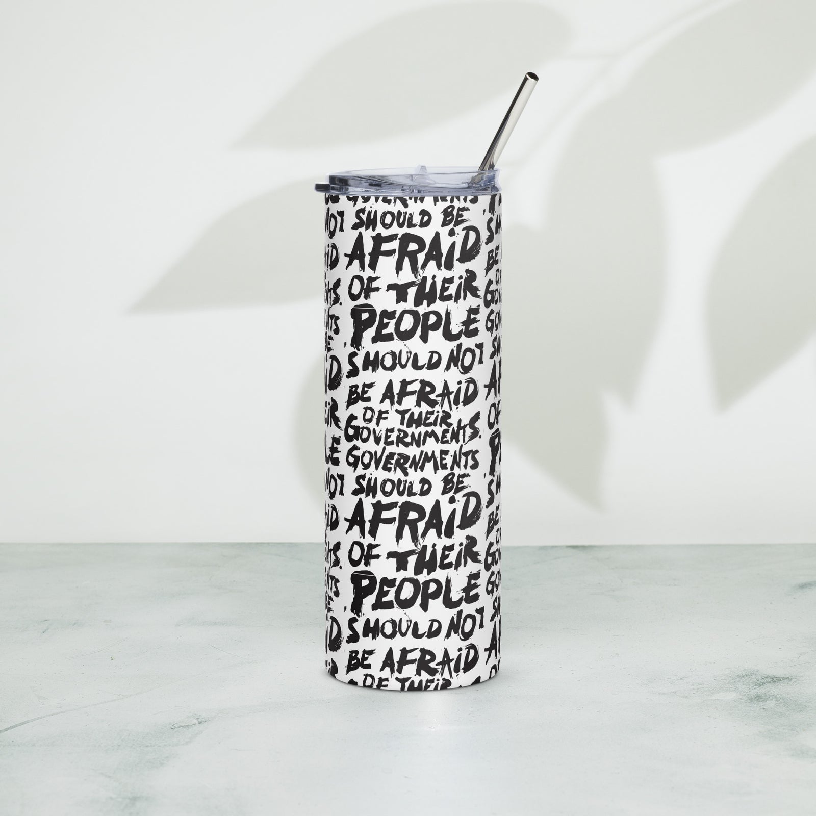 People Should Not Be Afraid of Their Governments Stainless Steel Tumbler