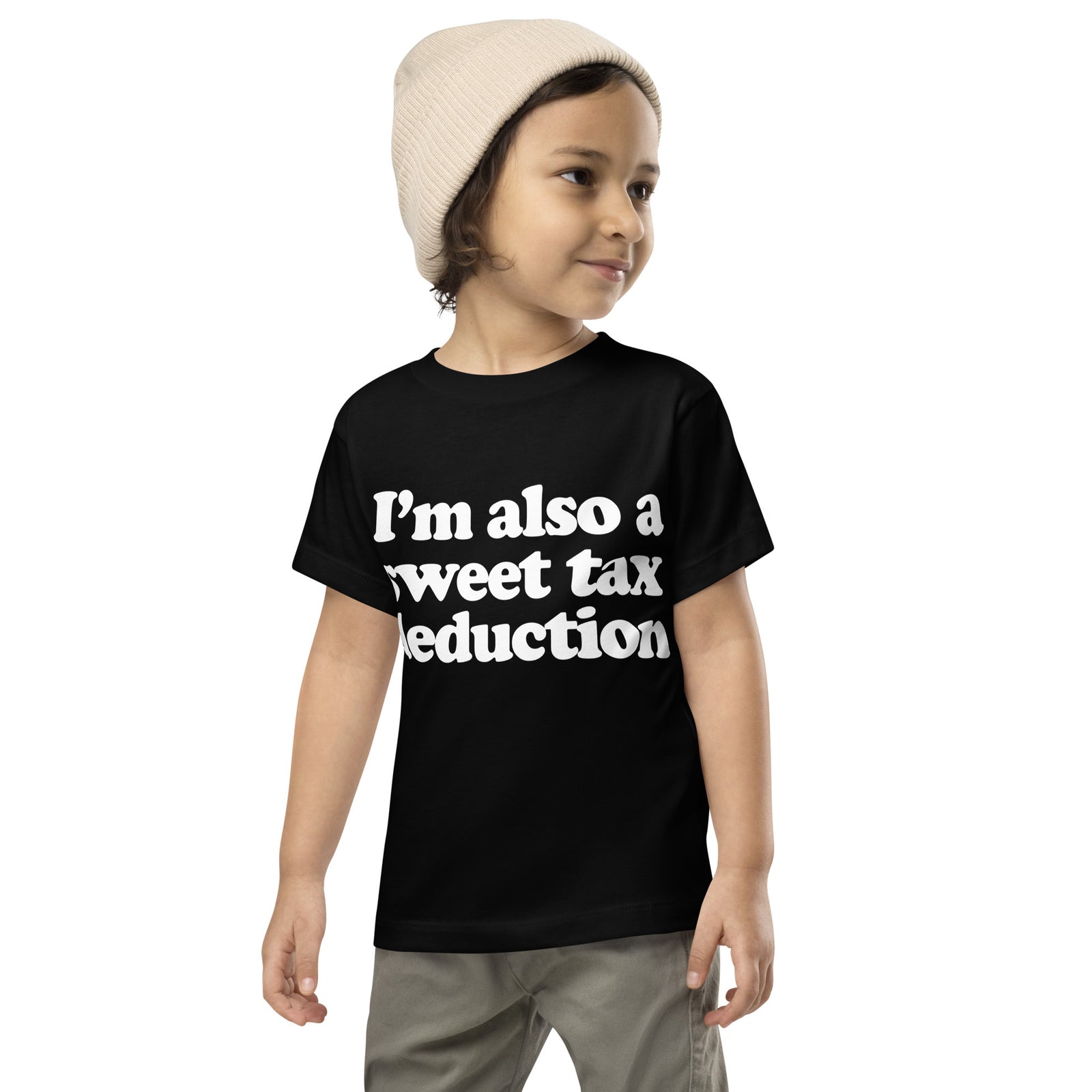 I'm Also A Sweet Tax Deduction Toddler Short Sleeve Tee