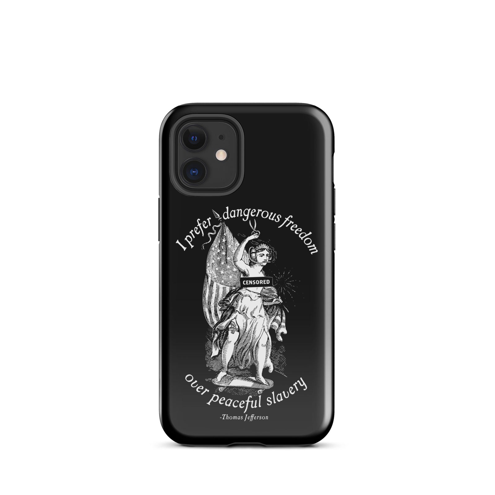 I Prefer Dangerous Freedom Jefferson Quote Tough Case for iPhone®