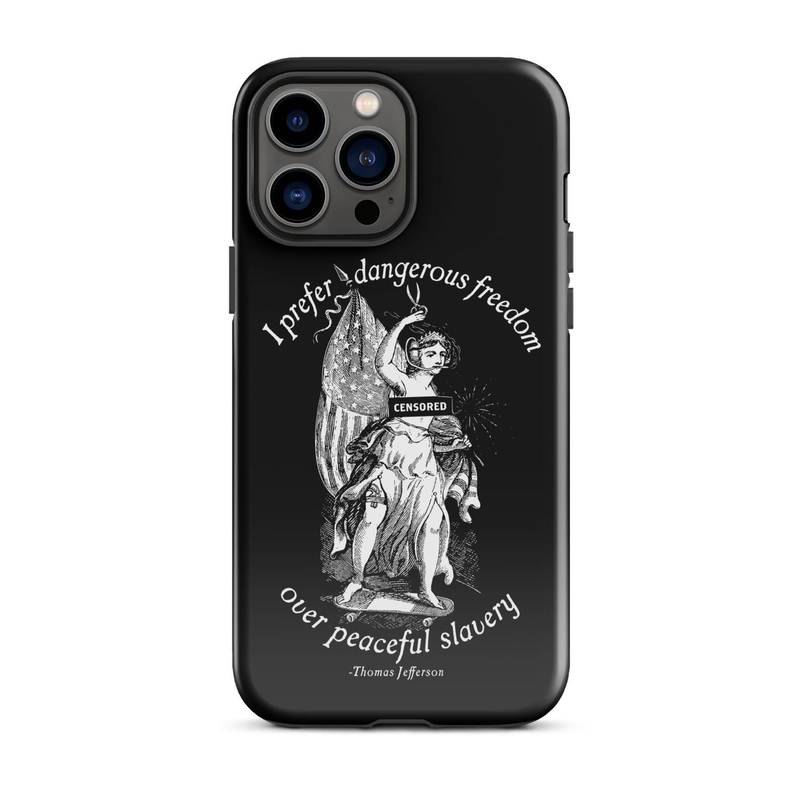 I Prefer Dangerous Freedom Jefferson Quote Tough Case for iPhone®