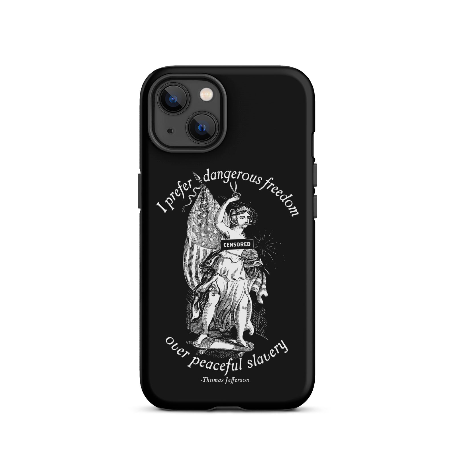 I Prefer Dangerous Freedom Jefferson Quote Tough Case for iPhone®