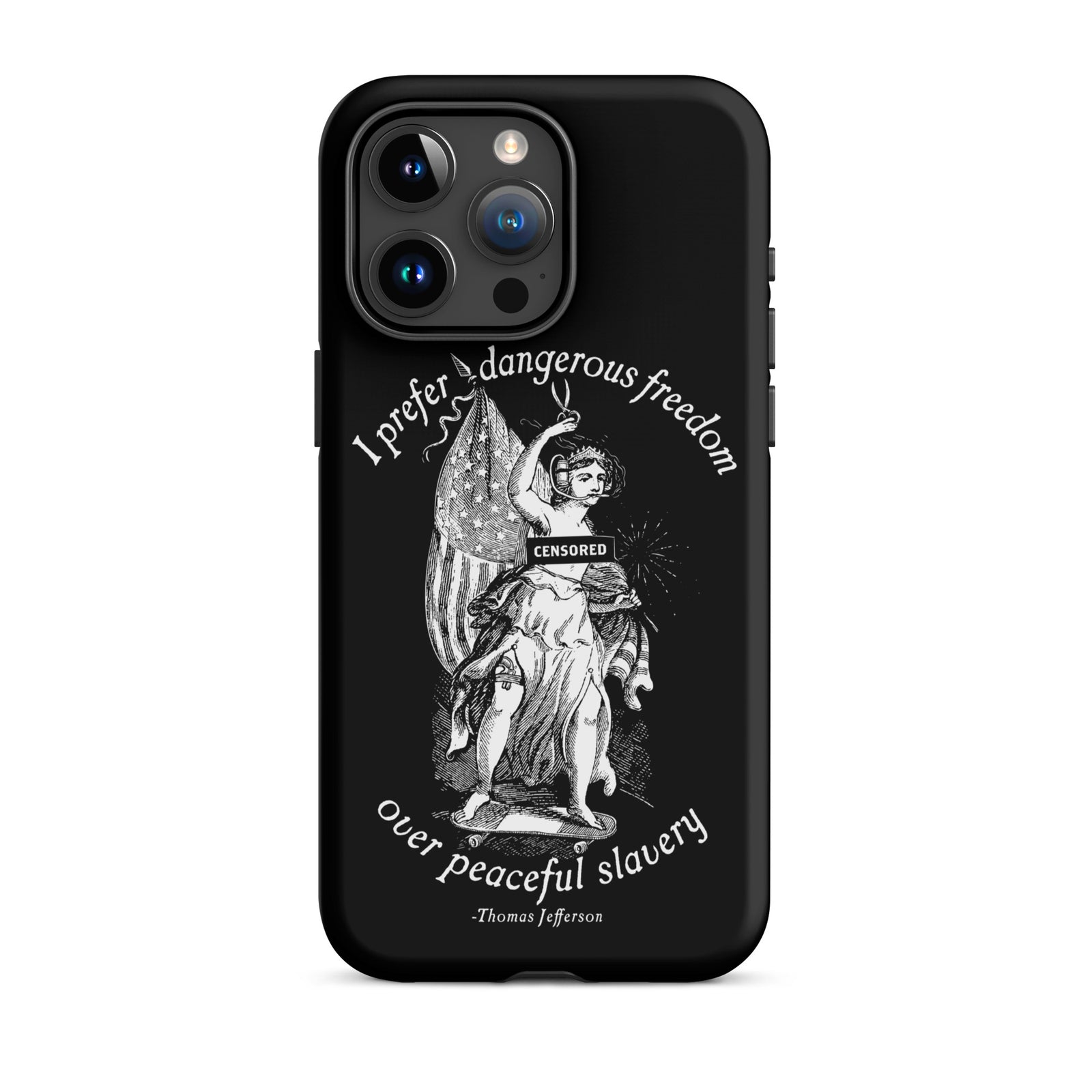 I Prefer Dangerous Freedom Jefferson Quote Tough Case for iPhone®