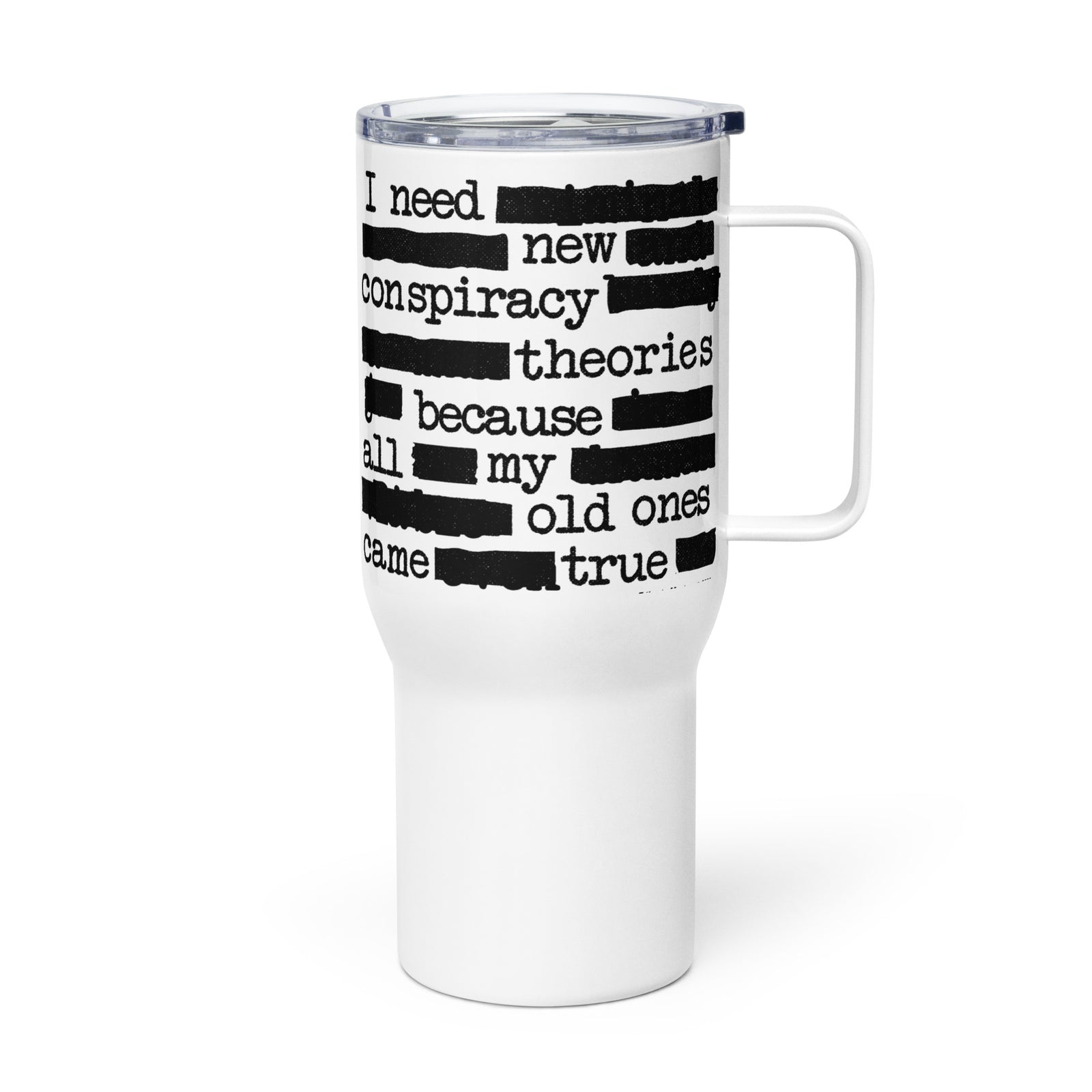 I Need New Conspiracy Theories Stainless Steel Travel Mug