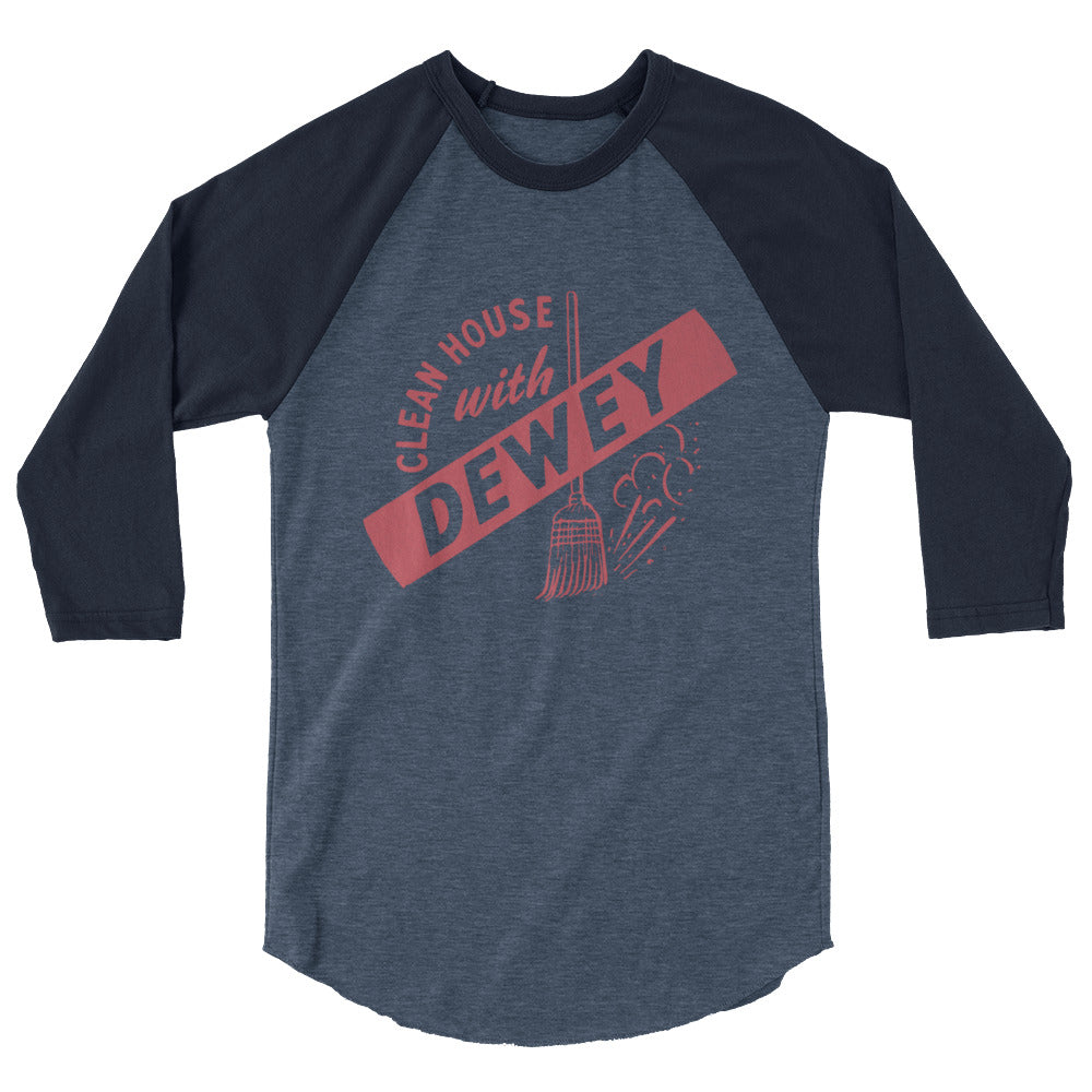 Clean House with Dewey 1944 Presidential Campaign 3/4 Sleeve Raglan Shirt