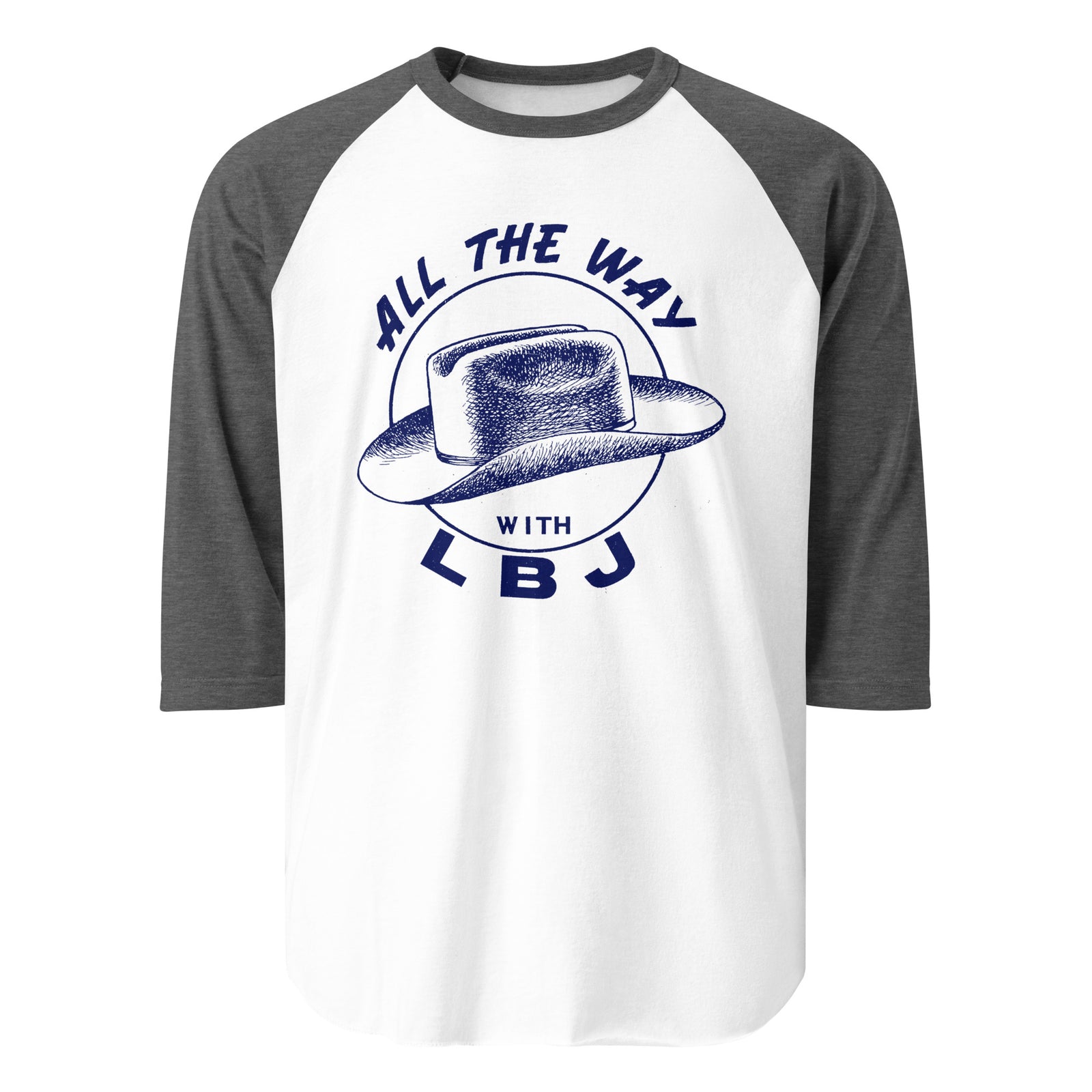 All the Way with LBJ 1964 Reproduction Campaign 3/4 sleeve raglan shirt