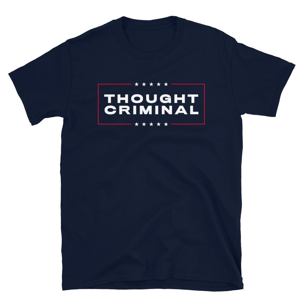 Thought Criminal Campaign T-Shirt