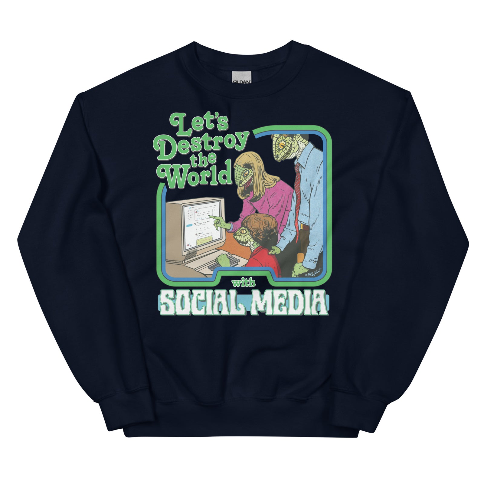 Let’s Destroy the World With Social Media Lizard People Sweatshirt
