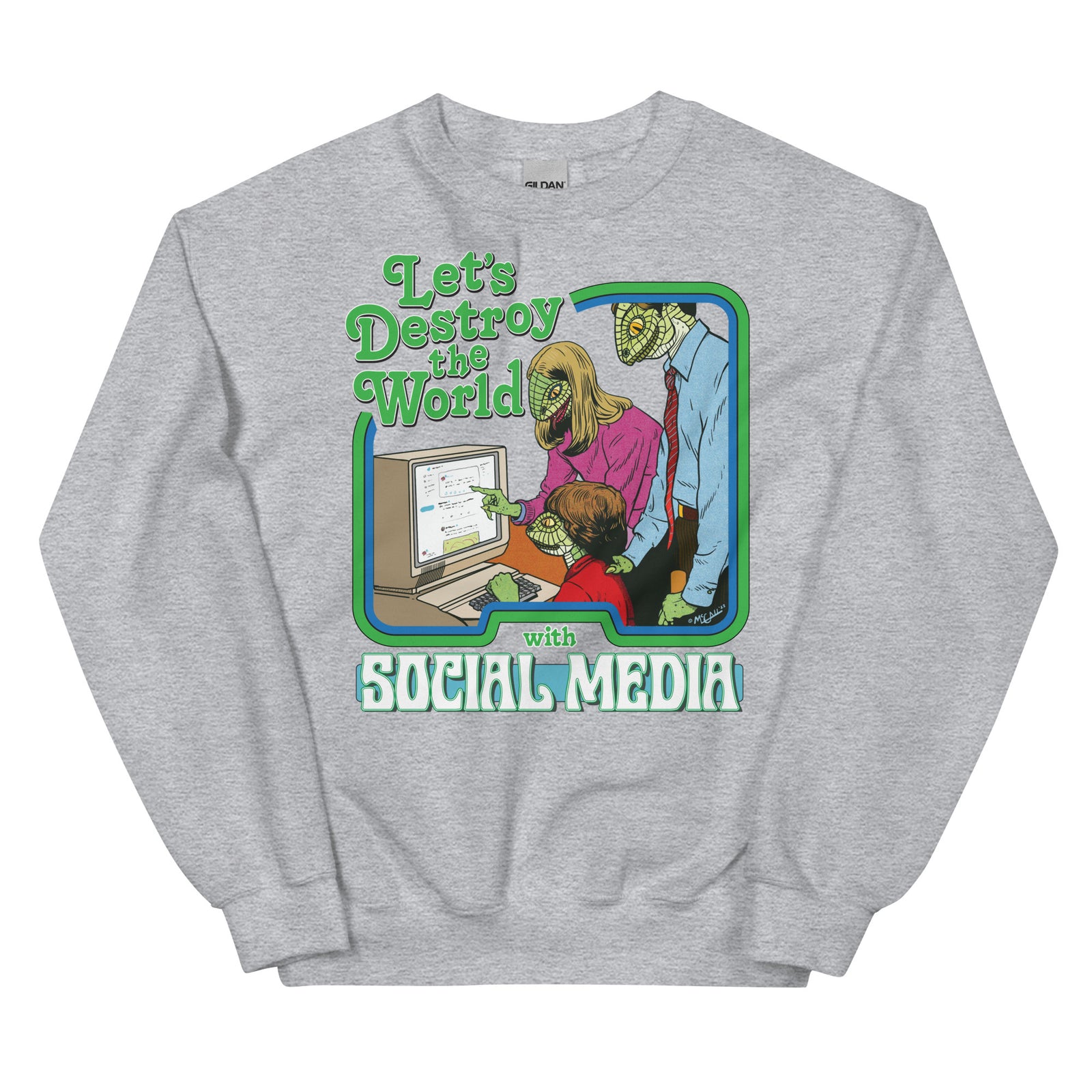 Let’s Destroy the World With Social Media Lizard People Sweatshirt