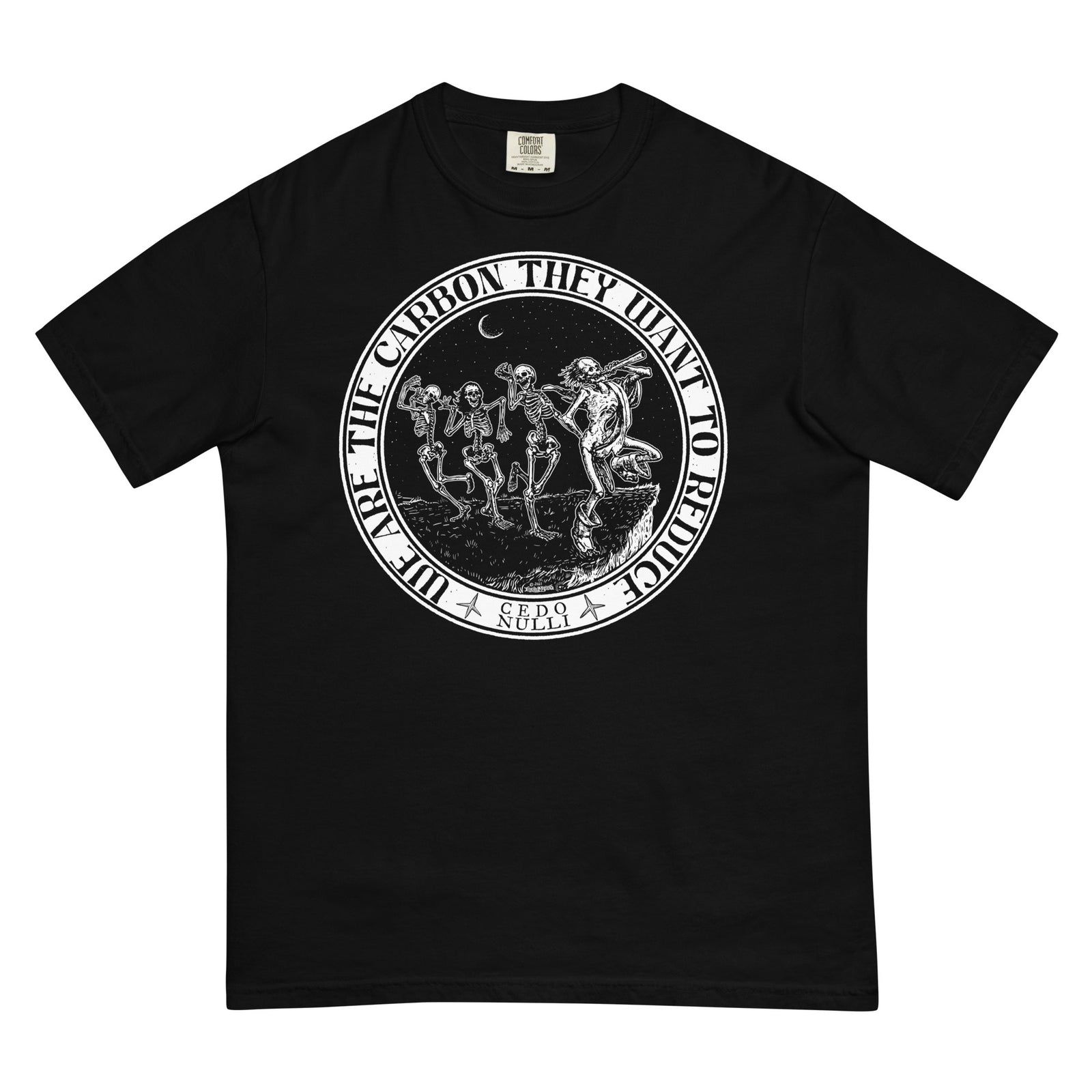 We Are the Carbon They Want To Reduce Garment-dyed Heavyweight T-Shirt