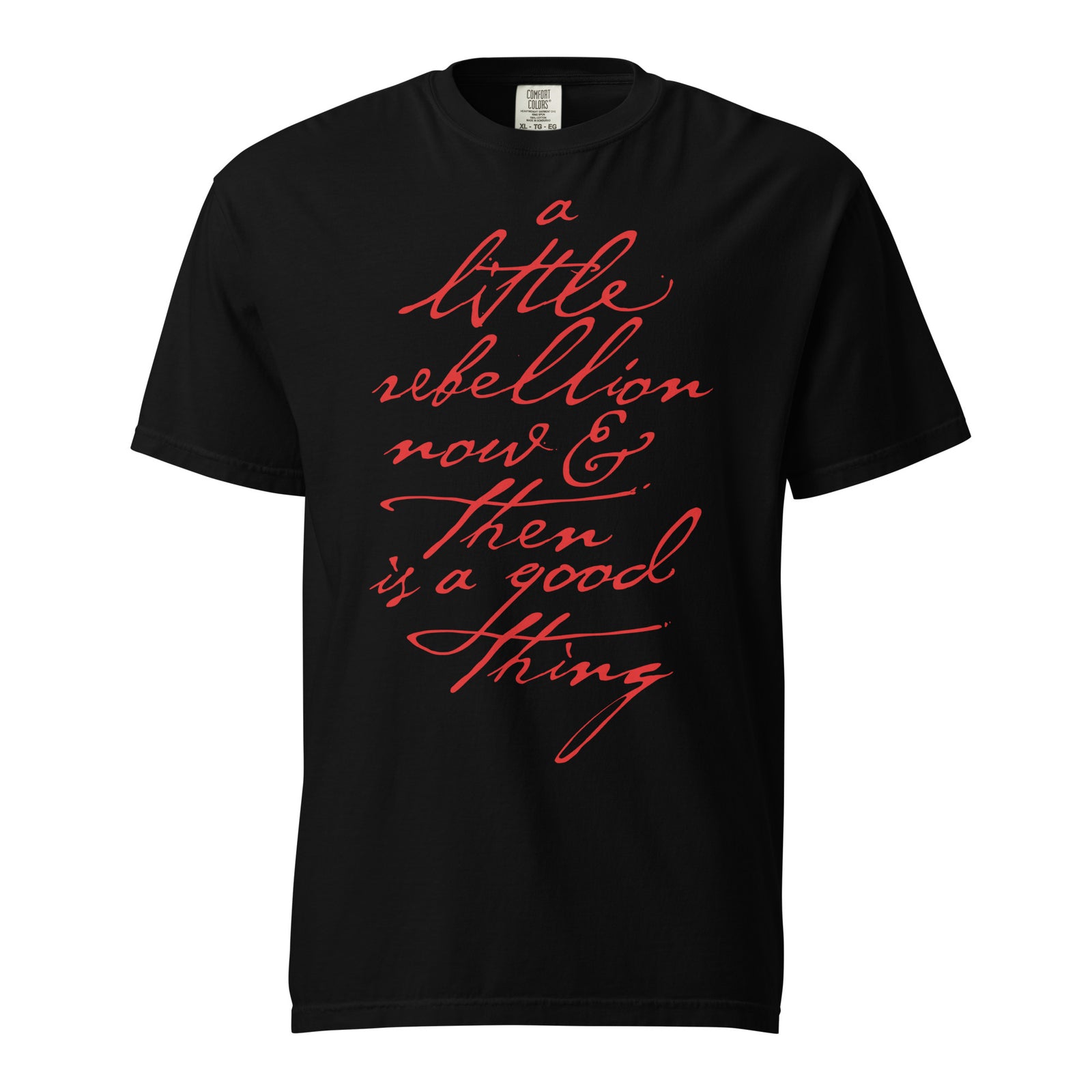 A Little Rebellion Now and Then Jefferson Quote Graphic T-Shirt