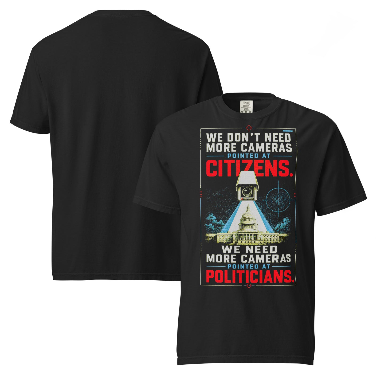 Cameras Pointed at Politicians Heavyweight Graphic Tee featuring a spy movie style surveillance camera aimed at the U.S. Capitol with bold red, cream, and blue typography on a black shirt.