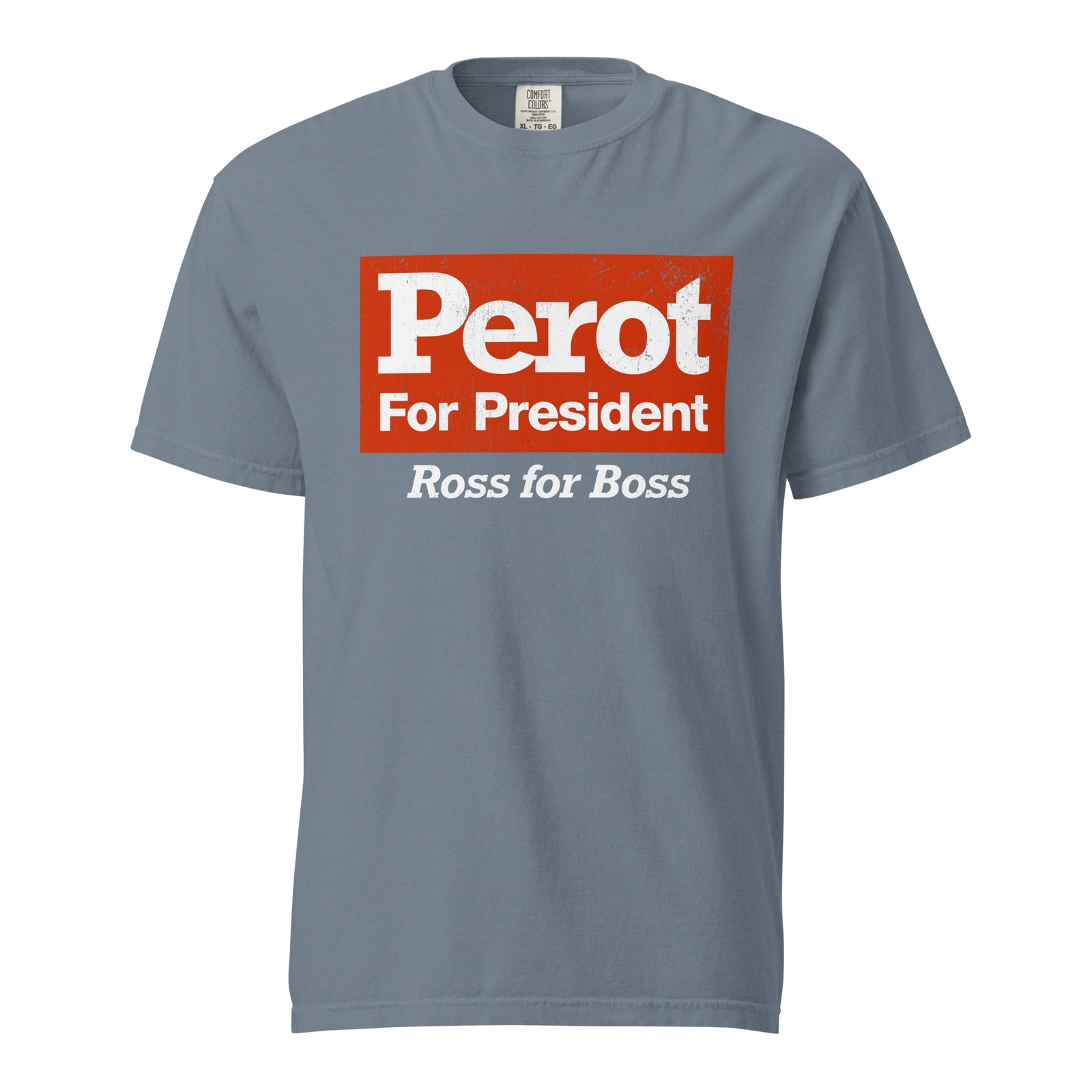 Ross Perot 1992 Campaign Reproduction Heavyweight Reproduction T-Shirt