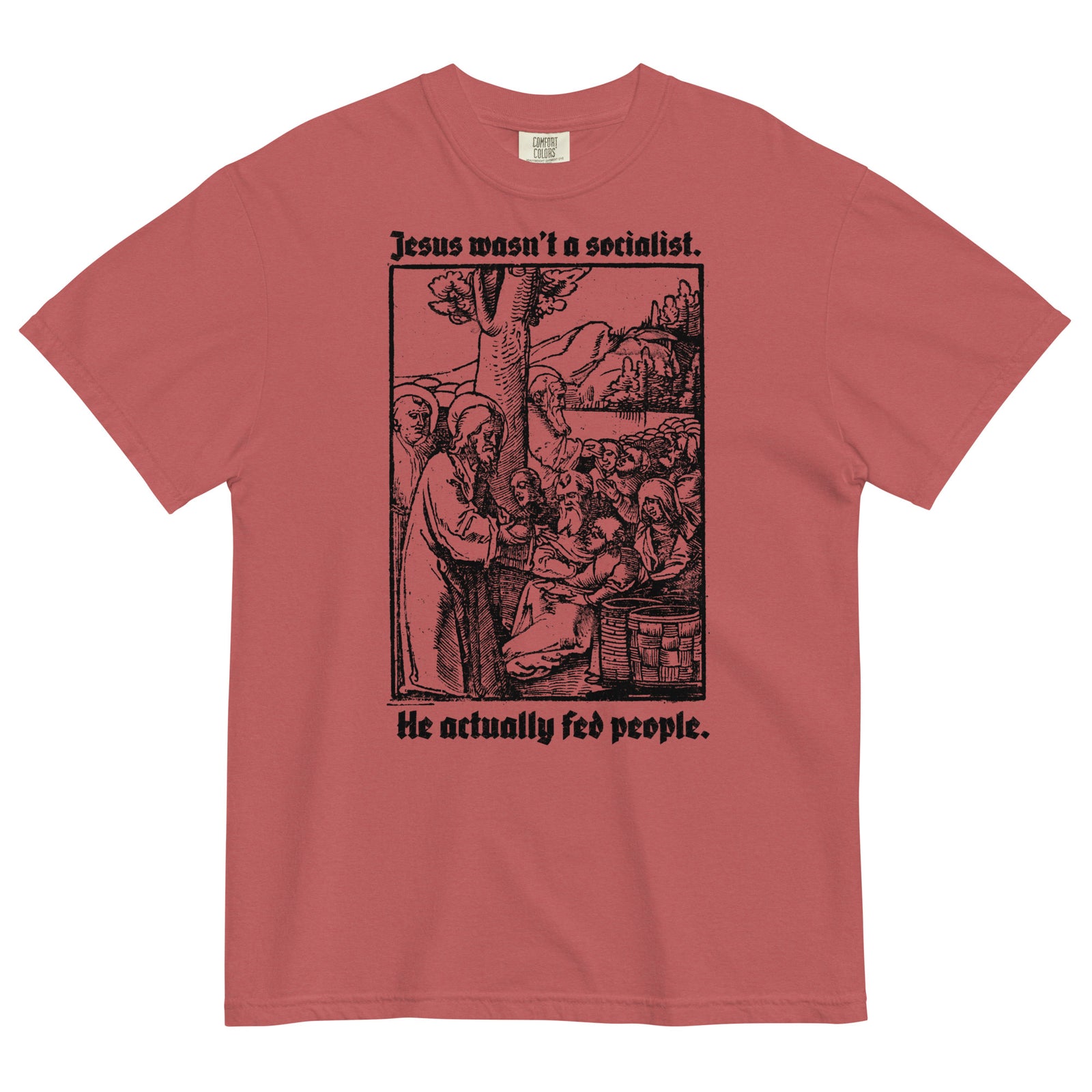 Jesus Wasn't a Socialist Garment-dyed Heavyweight T-Shirt