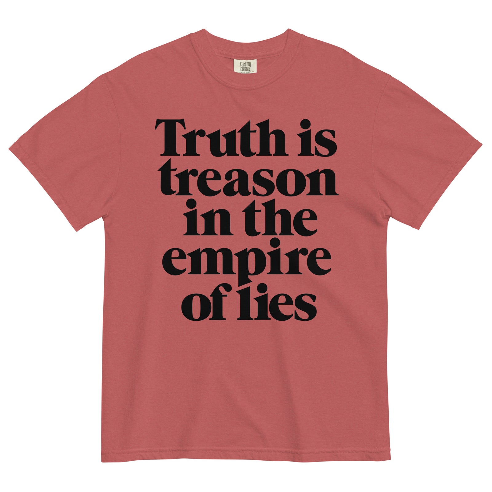 Truth is Treason in the Empire of Lies Garment-dyed Heavyweight T-Shirt